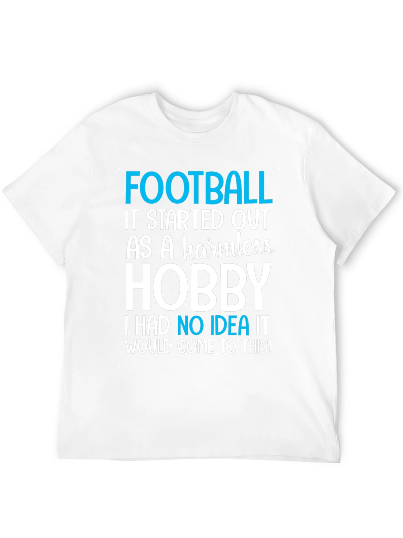 Football Hobby T-Shirt - Humorous Graphic Tee