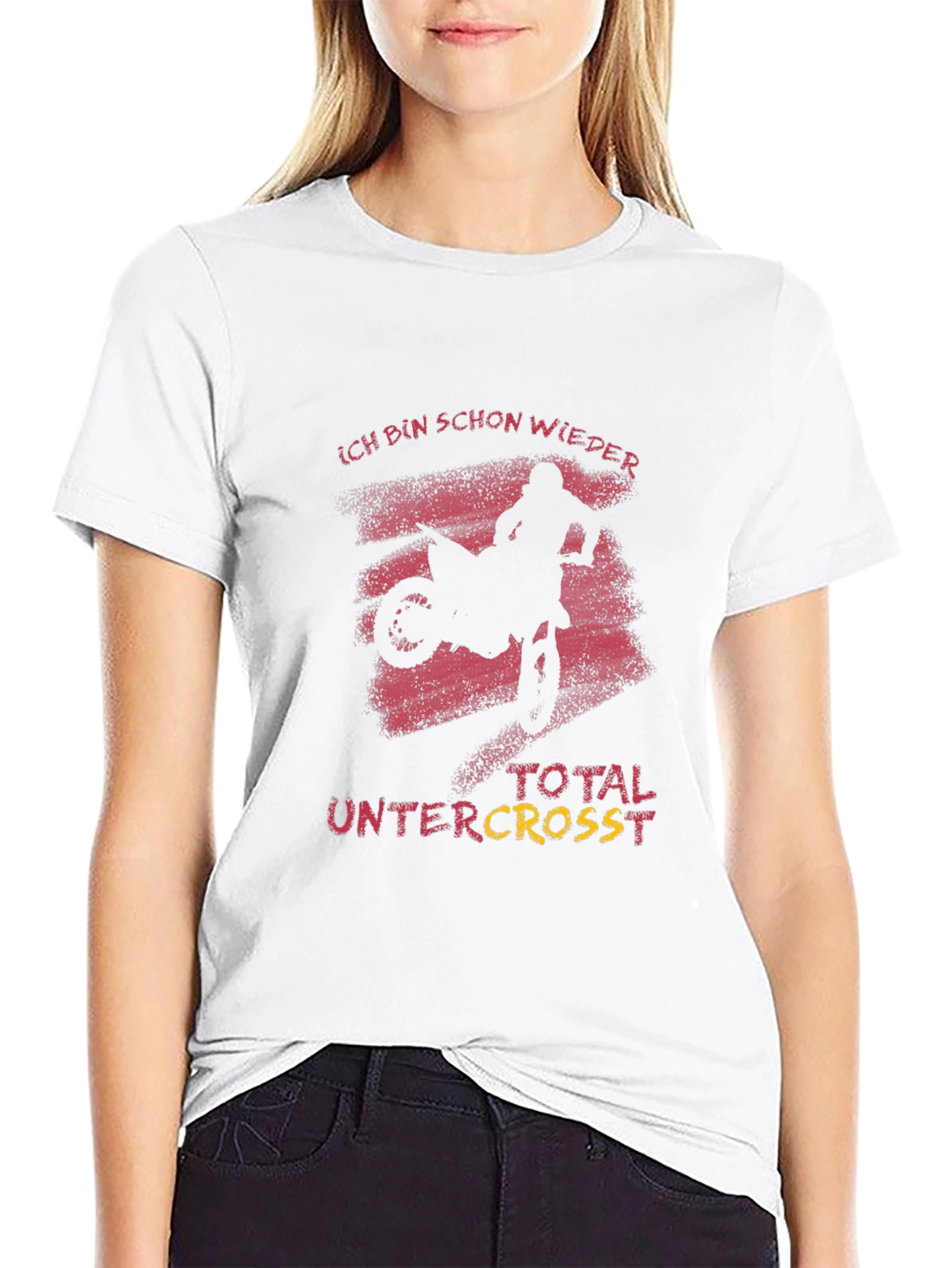 Ich Bin Schon Wieder Total Untercross T-Shirt