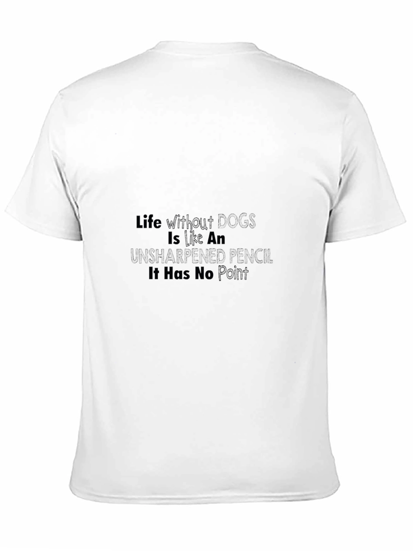 Life Without Dogs T-Shirt - Unisex