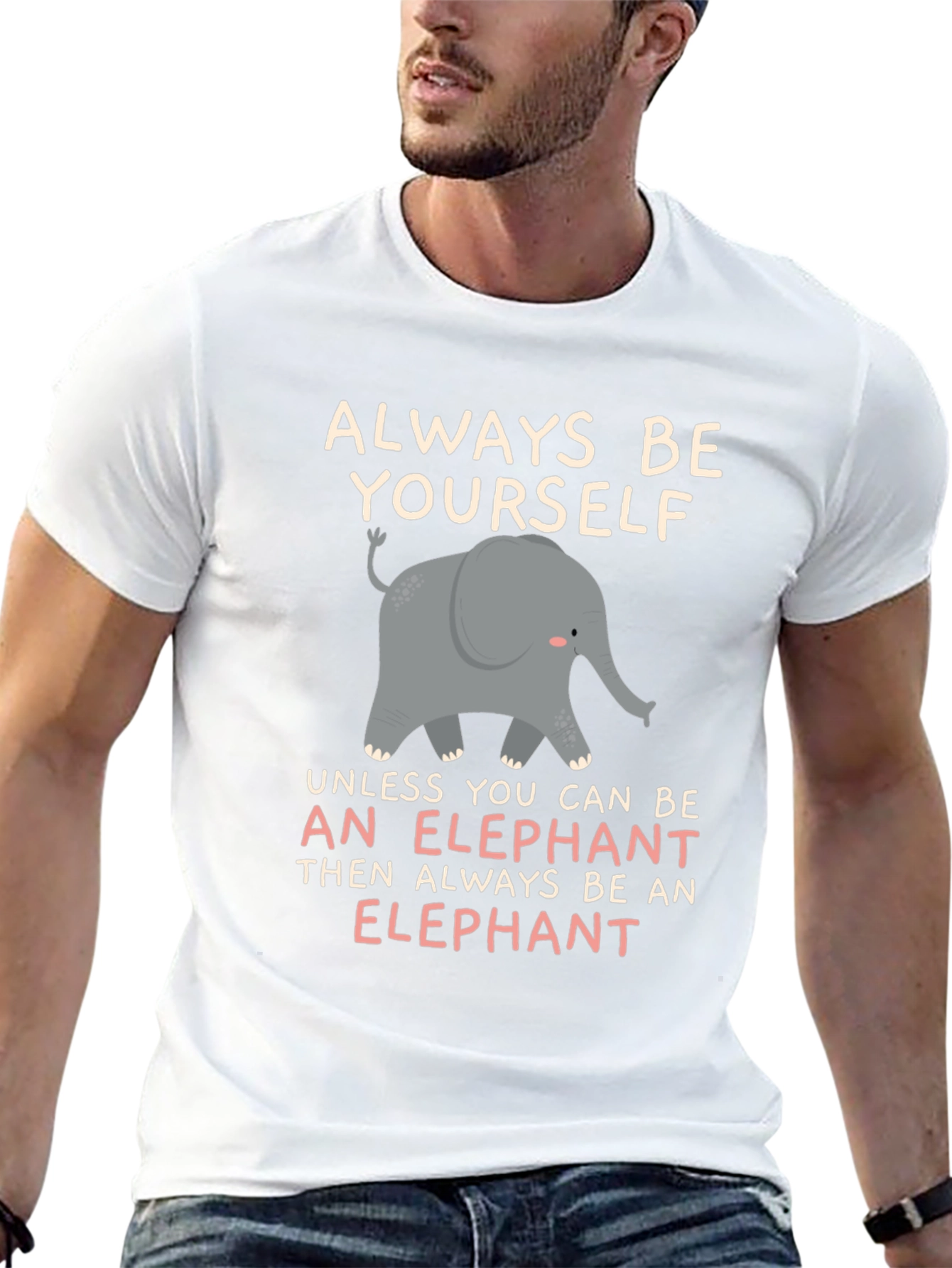 Always Be An Elephant T-Shirt