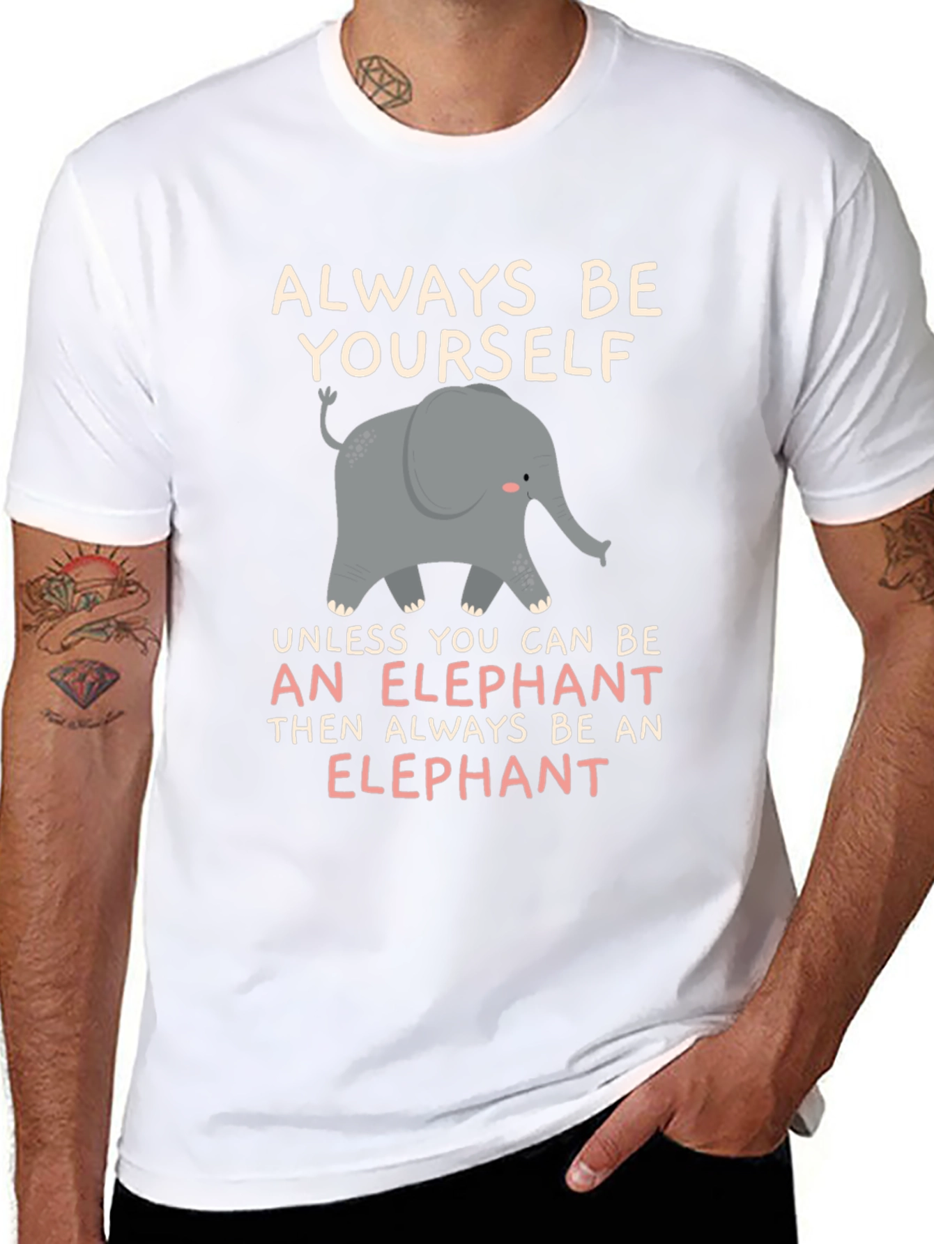 Always Be An Elephant T-Shirt