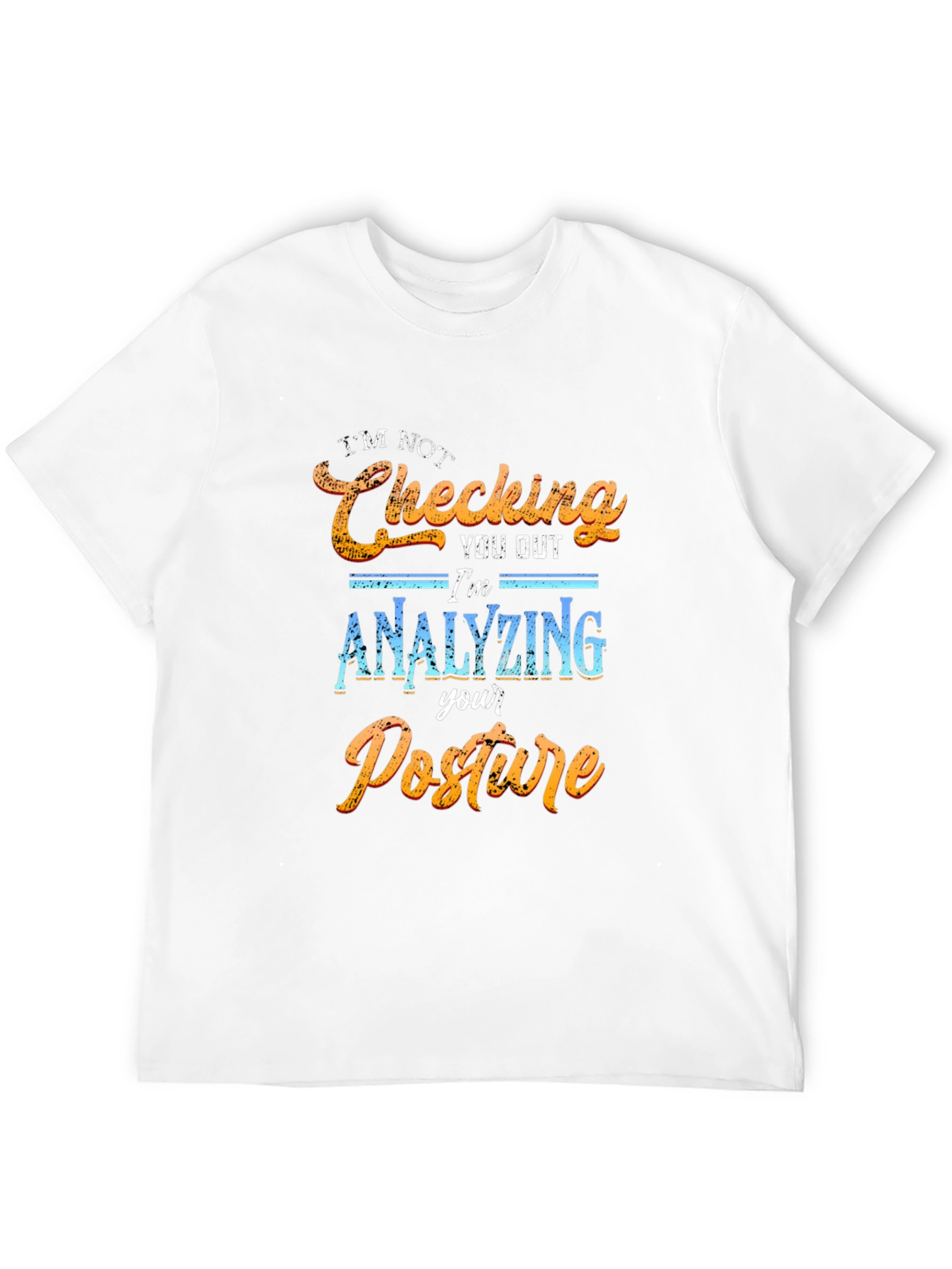 Funny Analyzing Posture Graphic T-Shirt