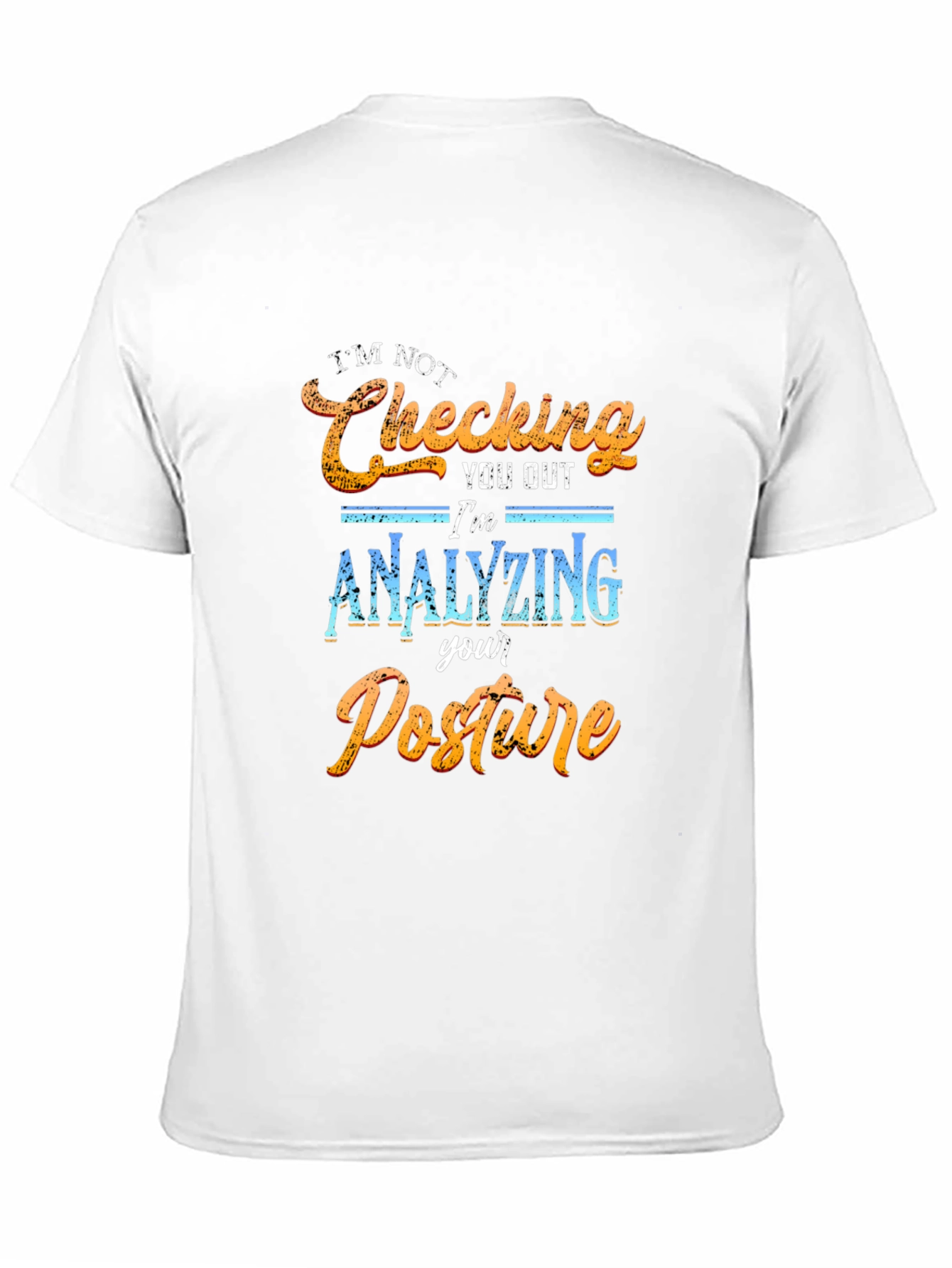 Funny Analyzing Posture Graphic T-Shirt