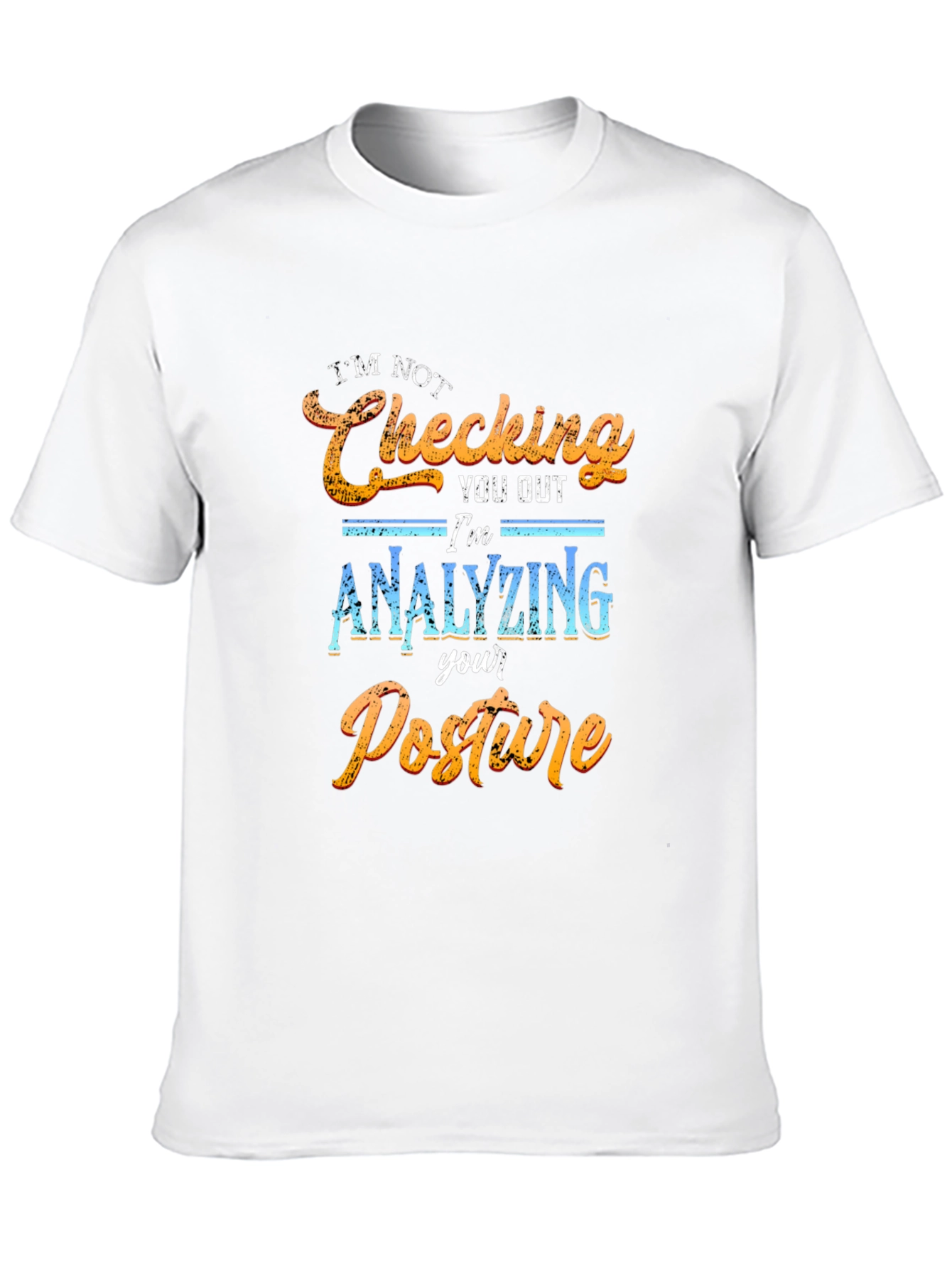 Funny Analyzing Posture Graphic T-Shirt