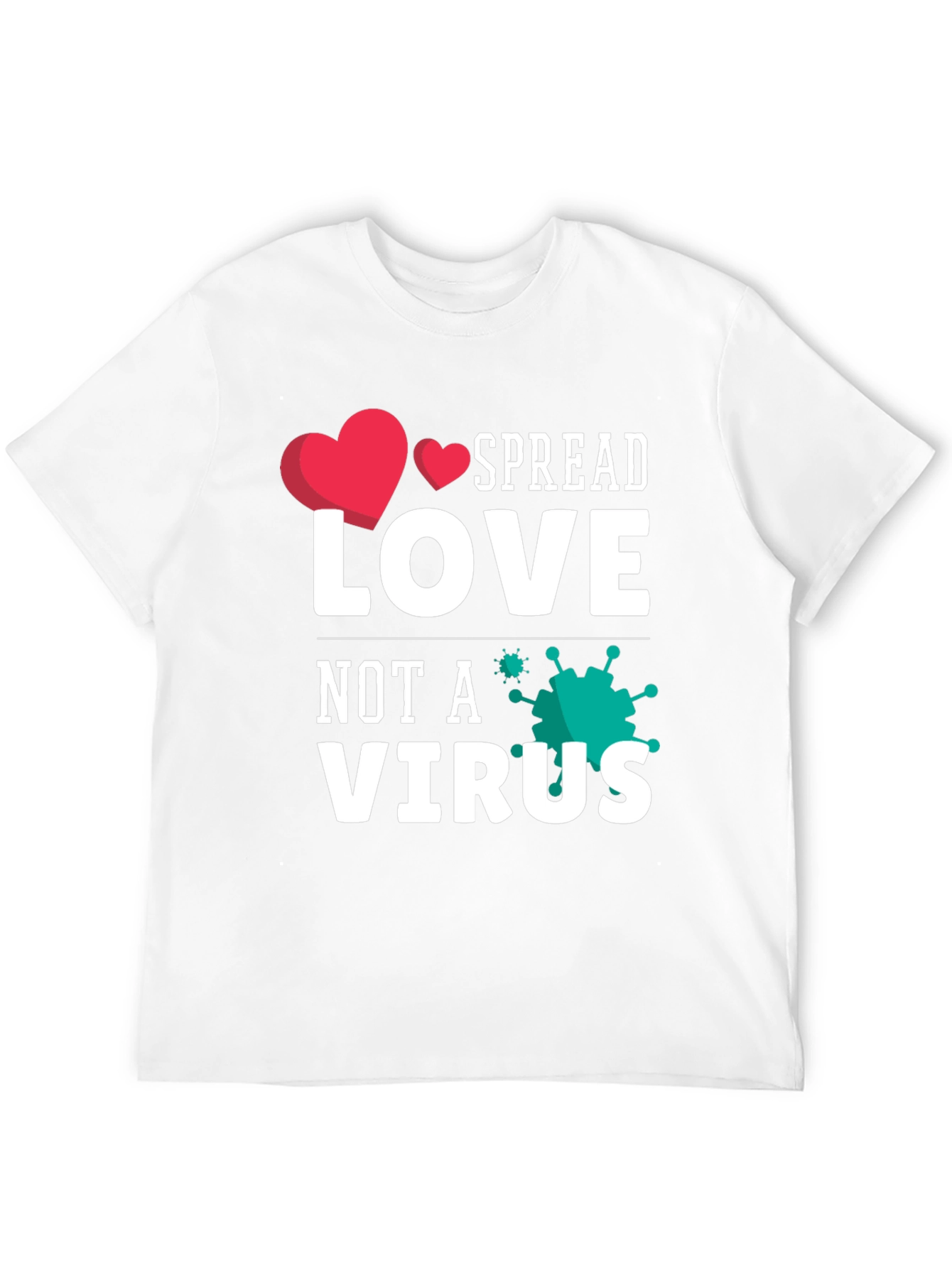 Spread Love Not A Virus Graphic Tee