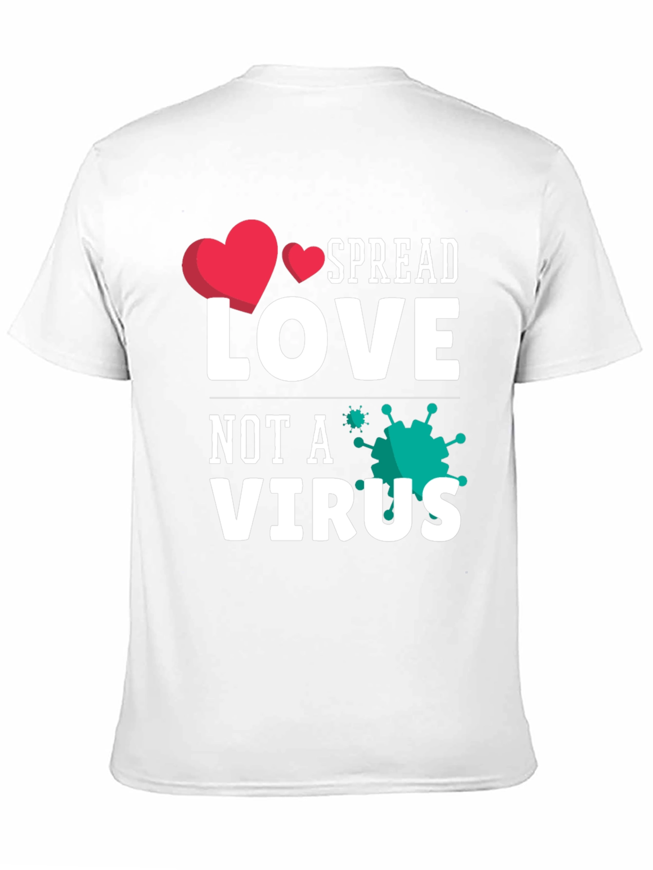 Spread Love Not A Virus Graphic Tee