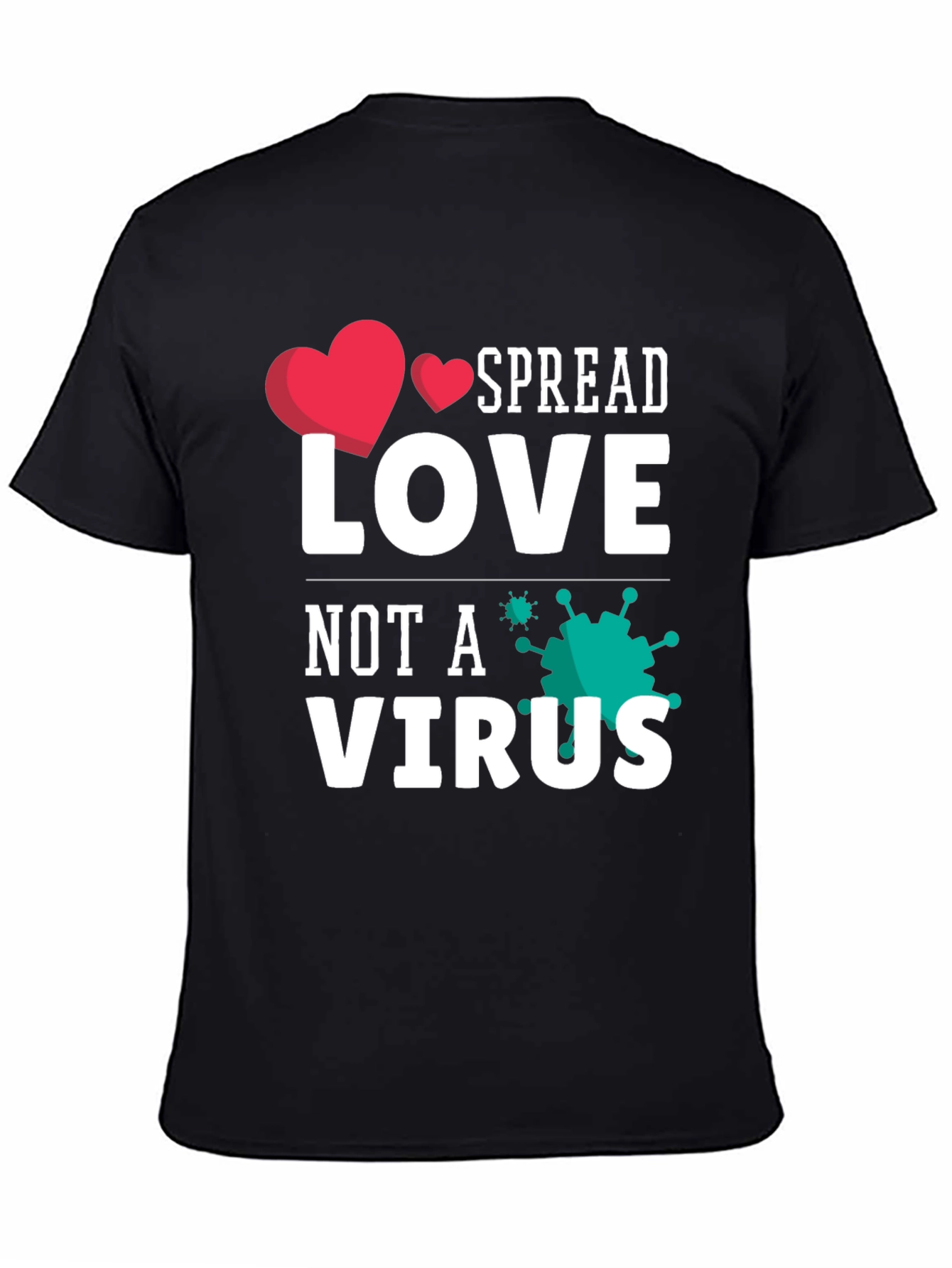 Spread Love Not A Virus Graphic Tee
