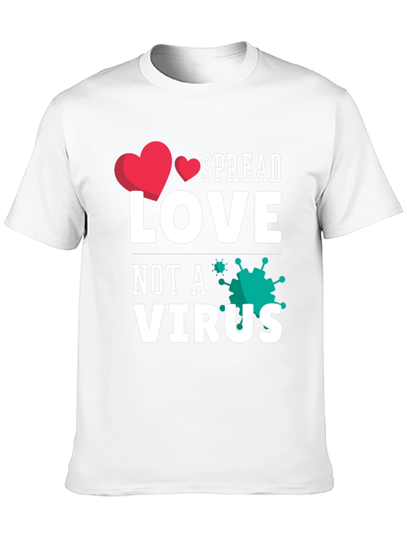 Spread Love Not A Virus Graphic Tee