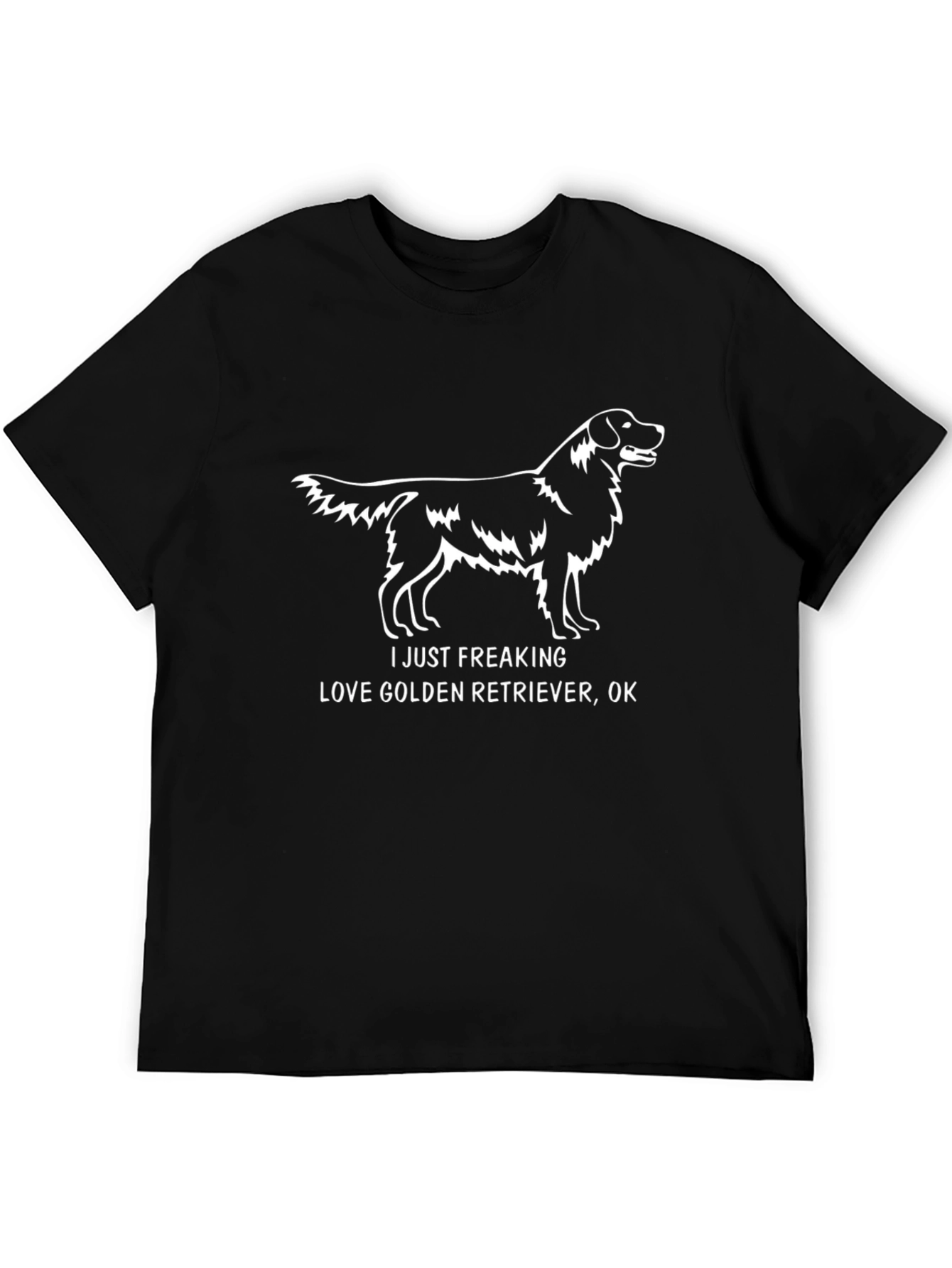 Golden Retriever Lover Tee - I Just Freaking Love...OK