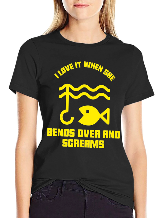 Funny Fishing T-Shirt - I Love It When She Bends Over