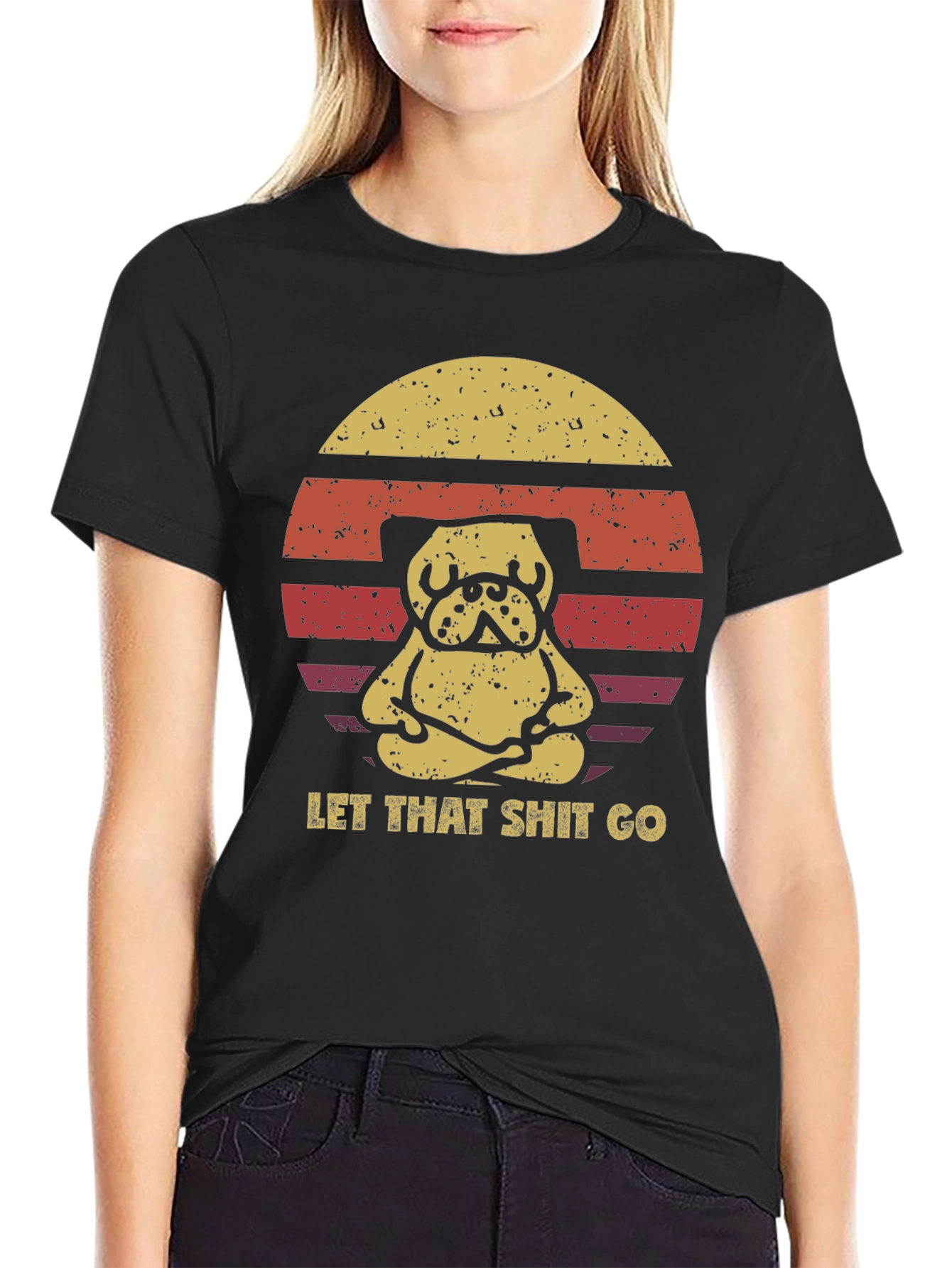 Zen Pug T-Shirt - Let That Shit Go