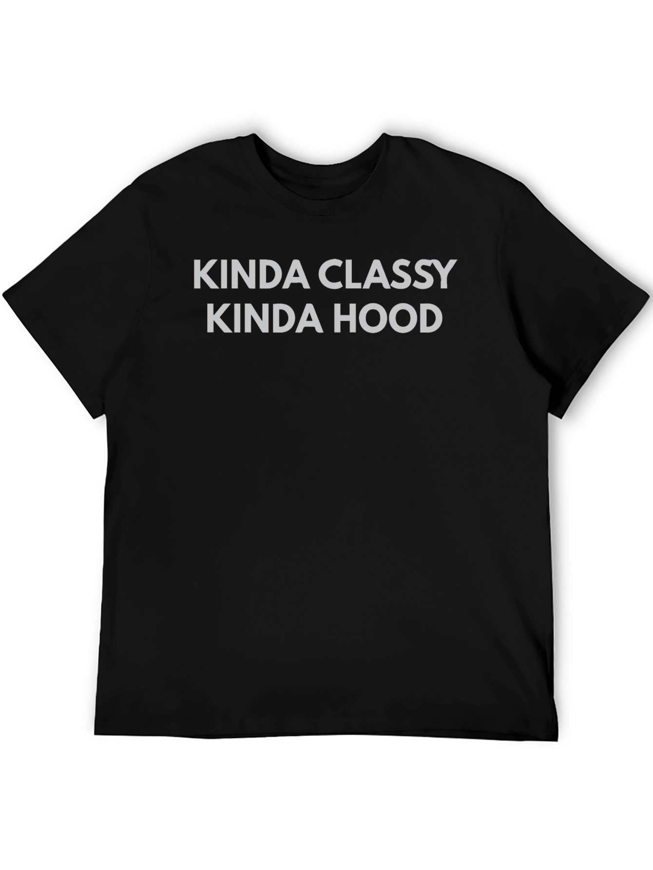 Kinda Classy Kinda Hood Graphic T-Shirt