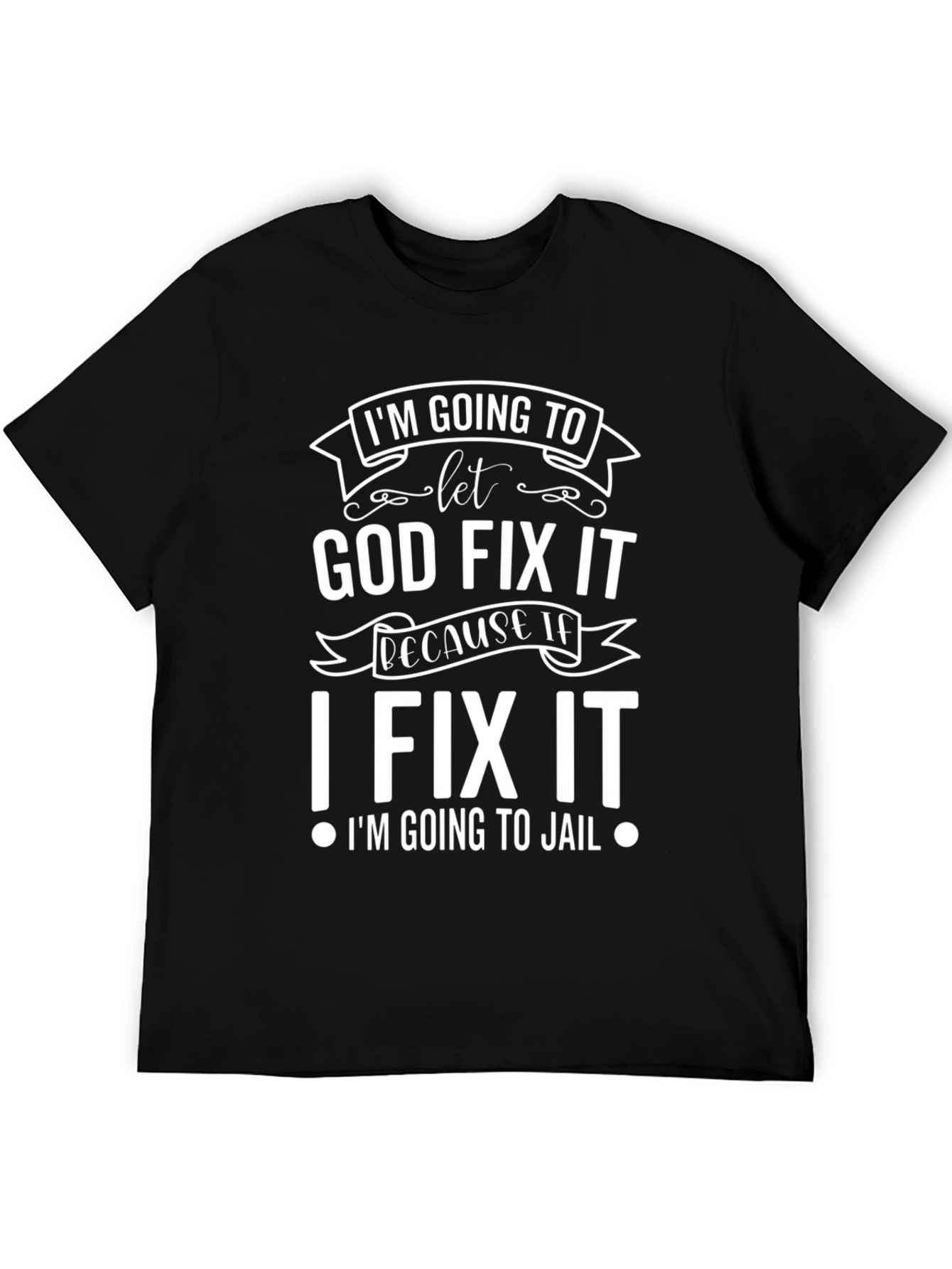 God Fix It T-Shirt - Funny Graphic Tee
