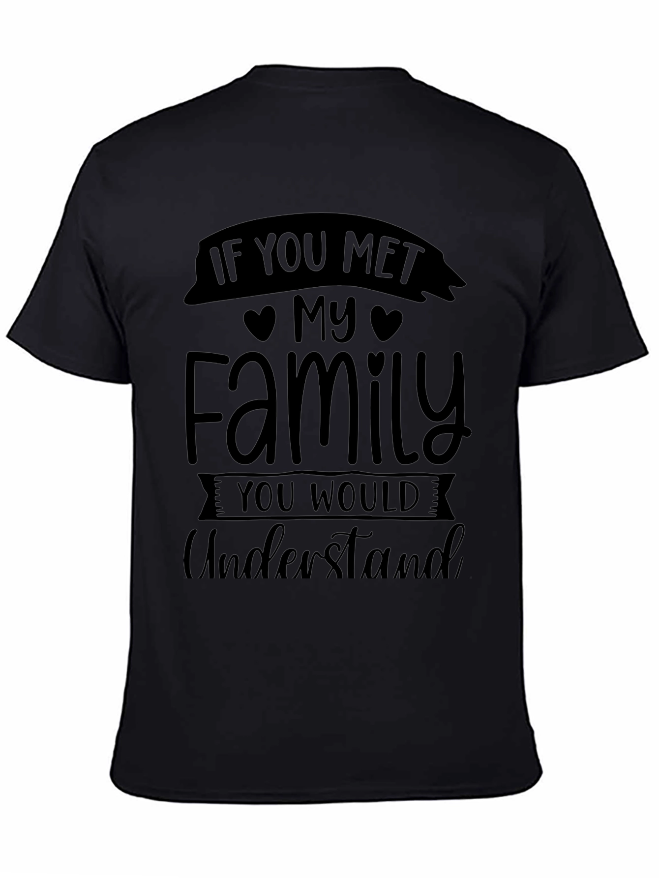 Family Quote Black T-Shirt
