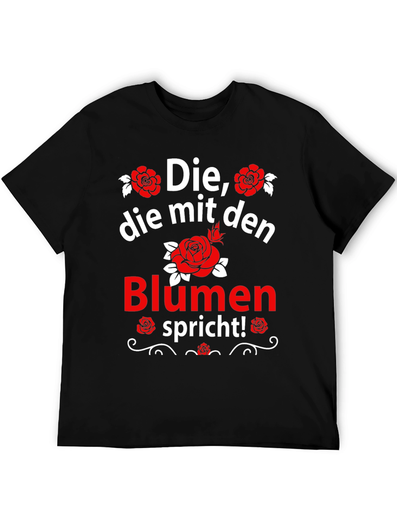 Die mit den Blumen Spricht! T-Shirt