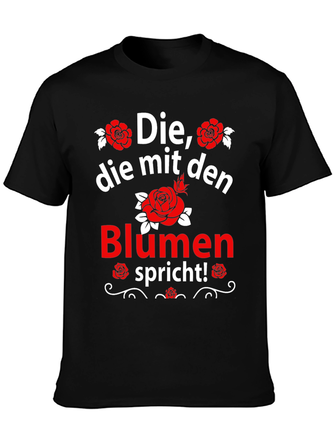 Die mit den Blumen Spricht! T-Shirt