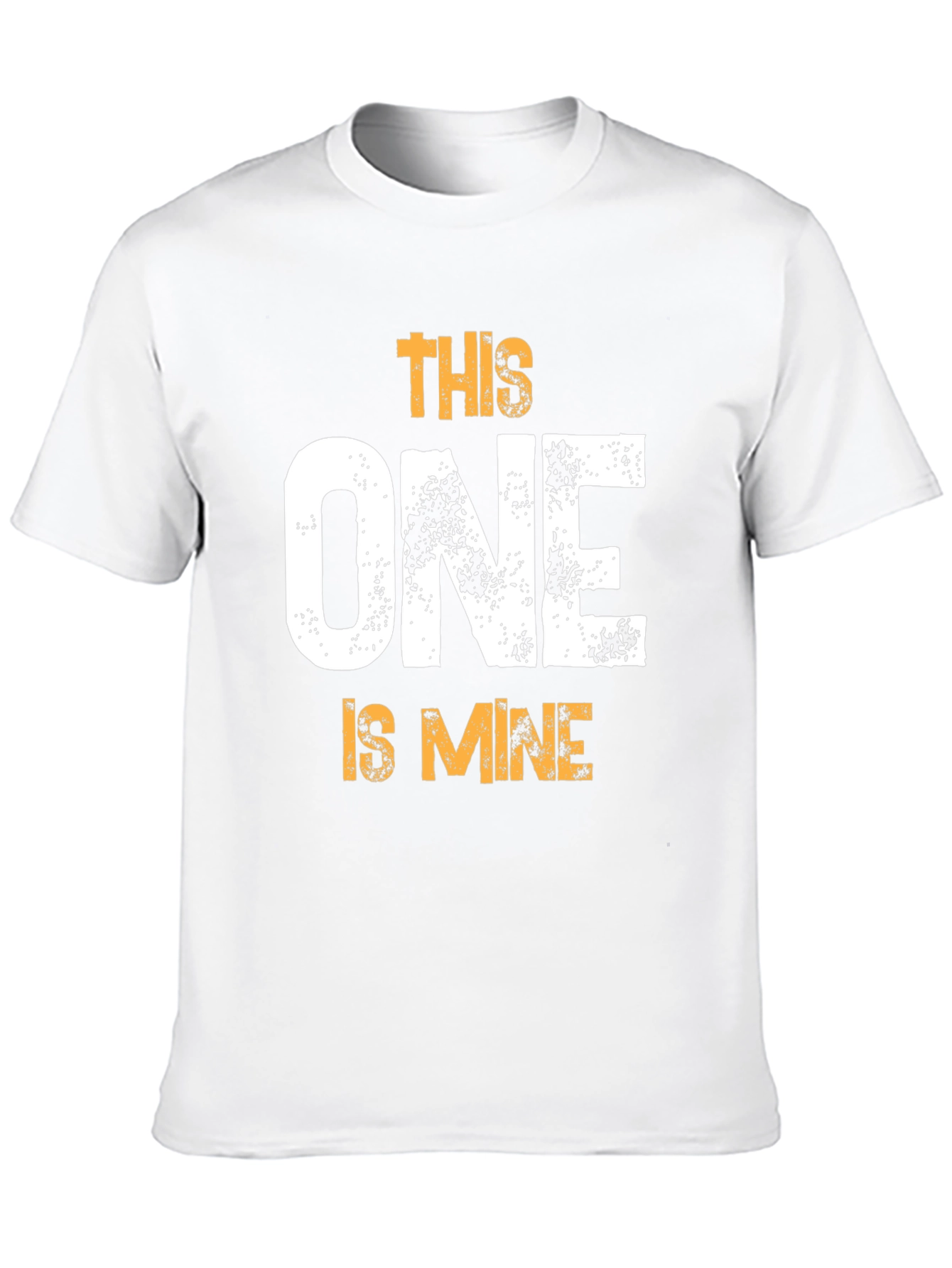 This One Is Mine Graphic T-Shirt