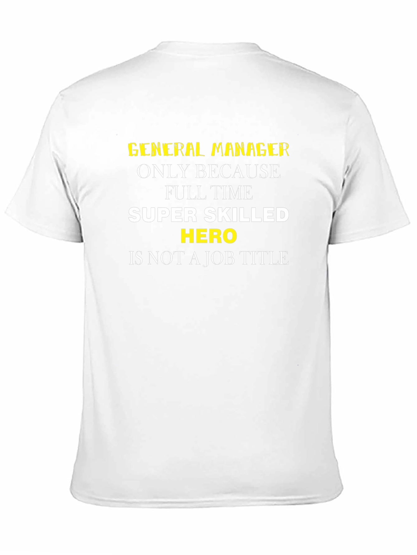 General Manager Hero Funny T-Shirt