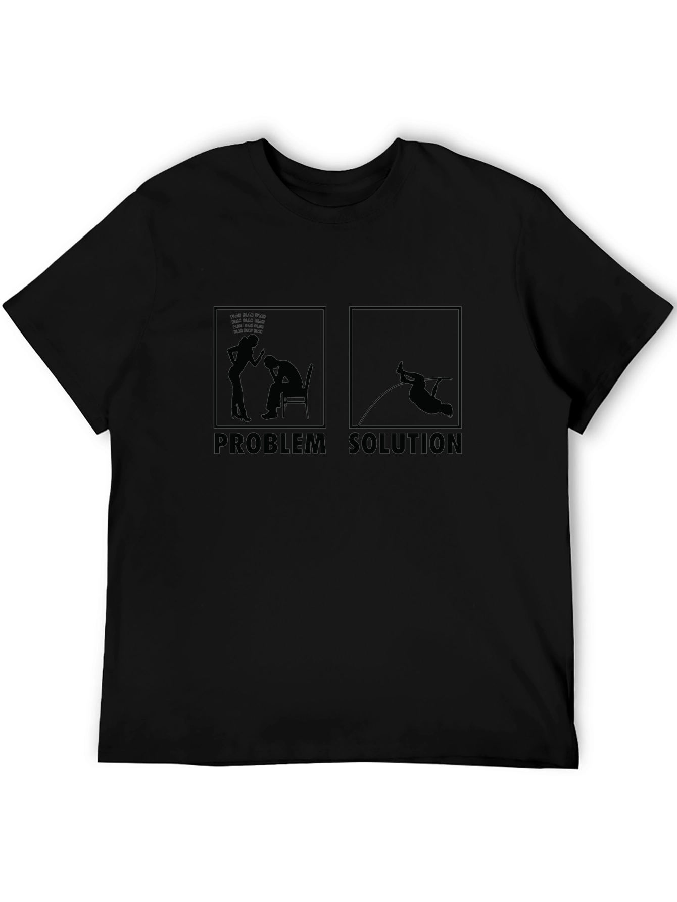 Problem Solution Funny Graphic T-Shirt