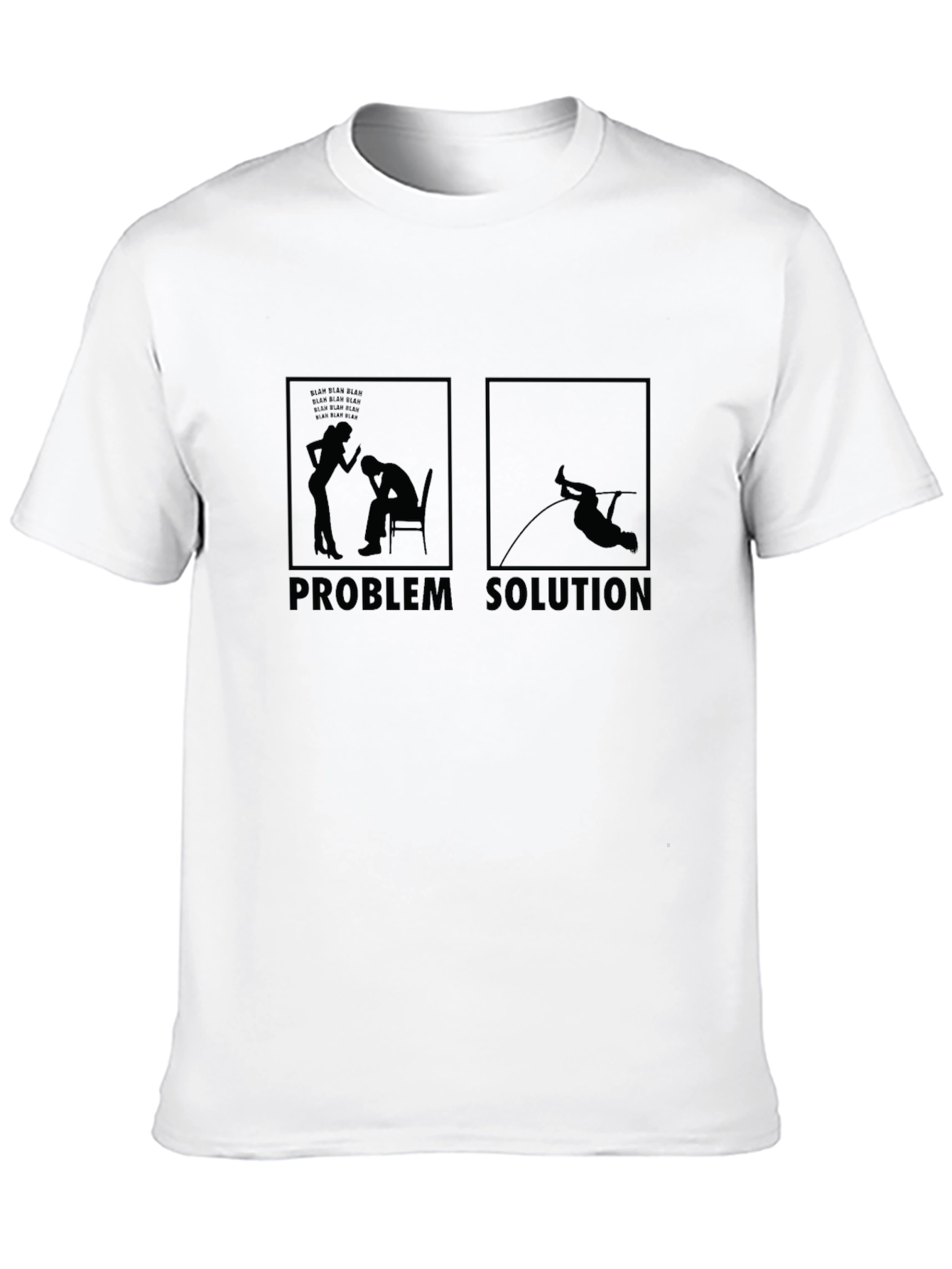 Problem Solution Funny Graphic T-Shirt