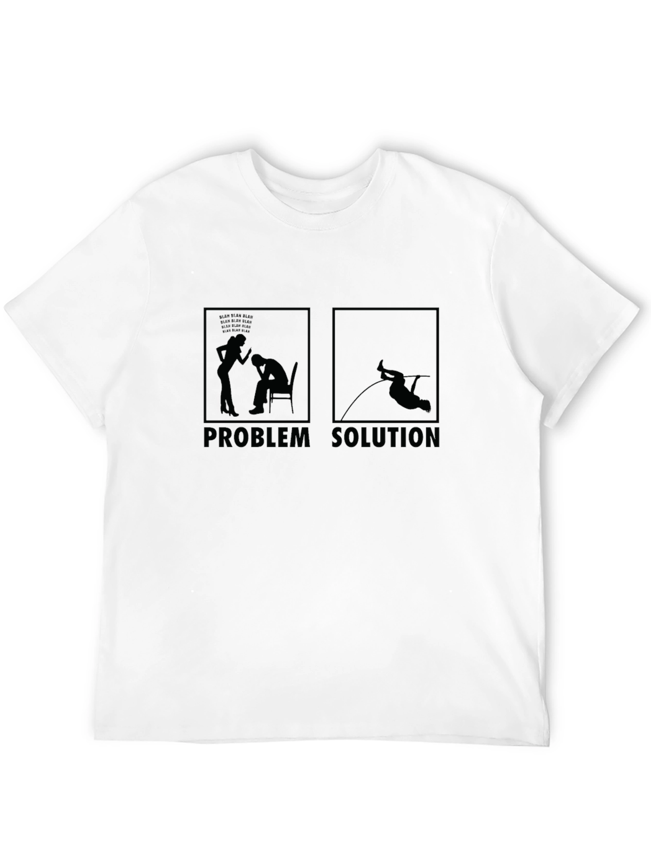 Problem Solution Funny Graphic T-Shirt