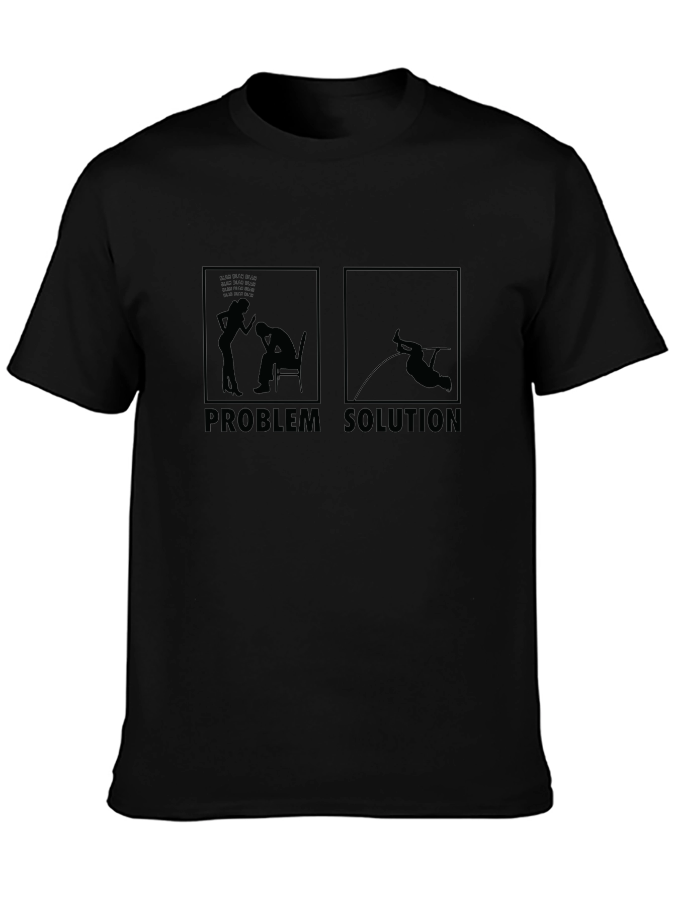 Problem Solution Funny Graphic T-Shirt