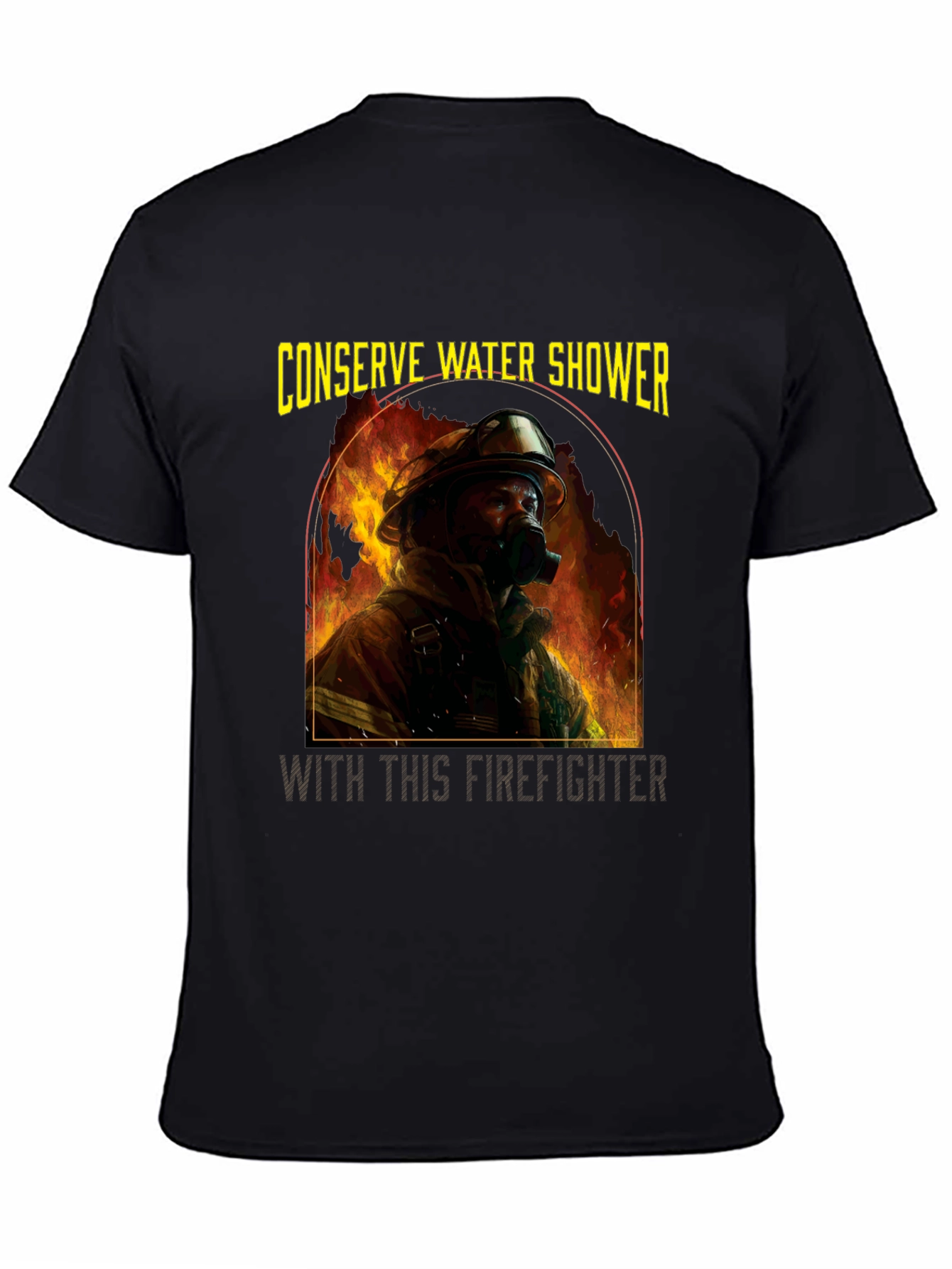 Conserve Water Shower with Firefighter T-Shirt
