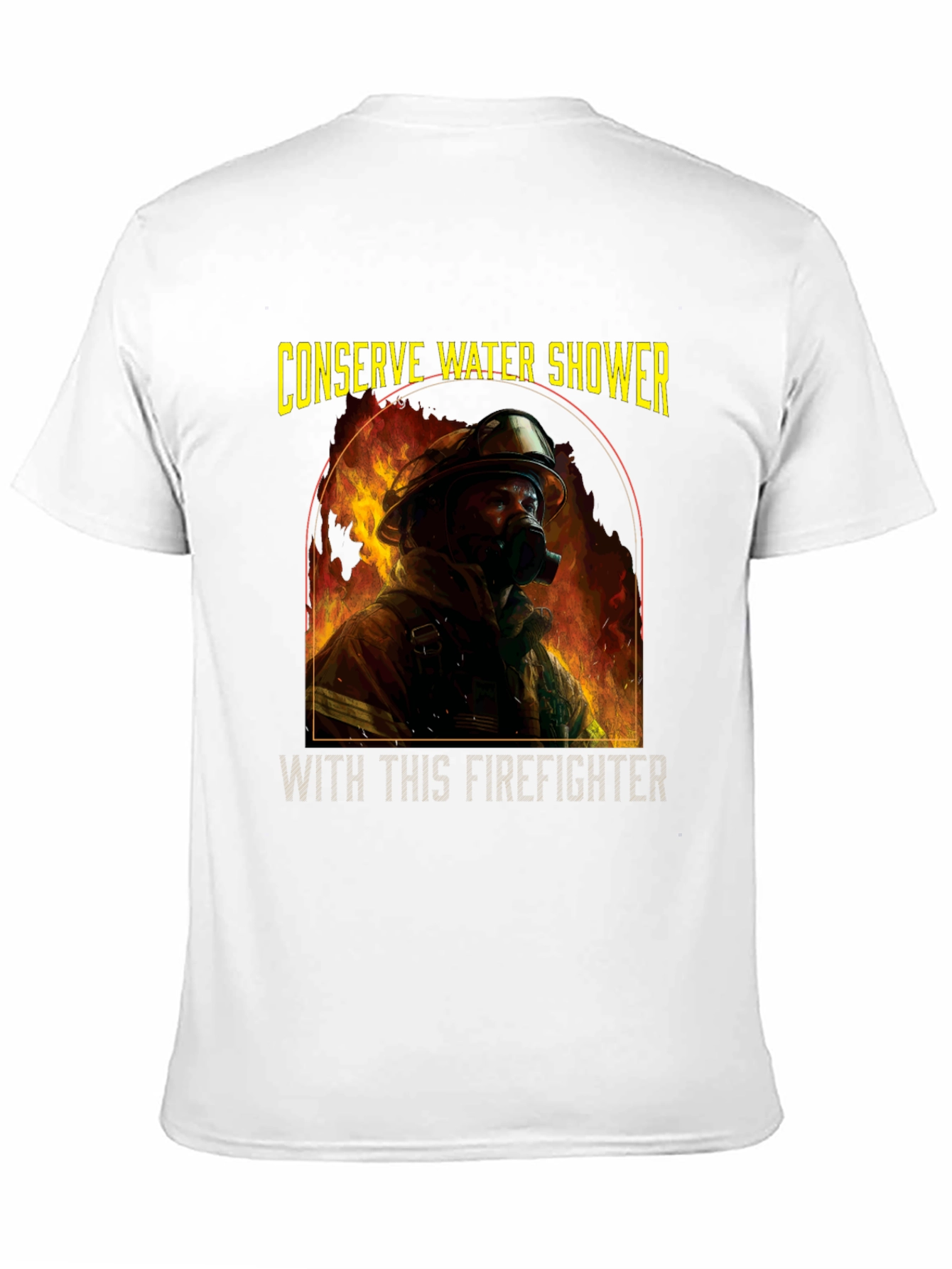 Conserve Water Shower with Firefighter T-Shirt