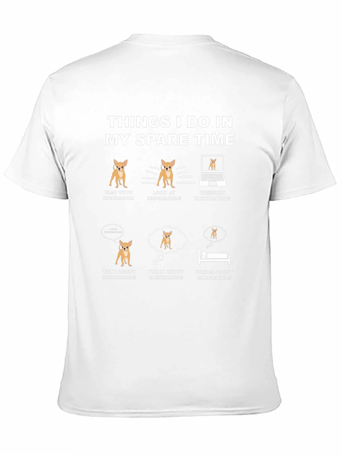 Chihuahua Lover T-Shirt: Spare Time Activities
