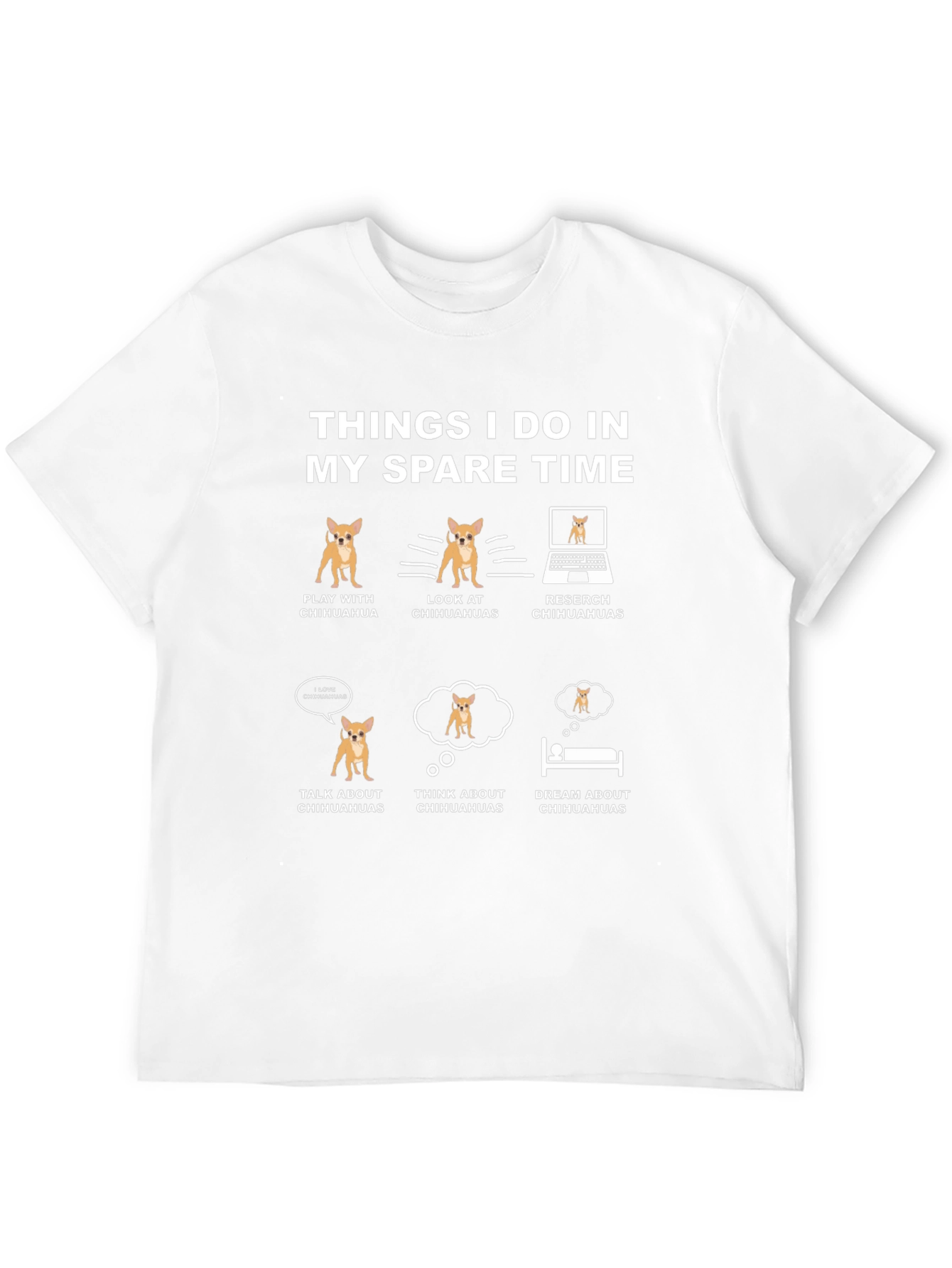 Chihuahua Lover T-Shirt: Spare Time Activities