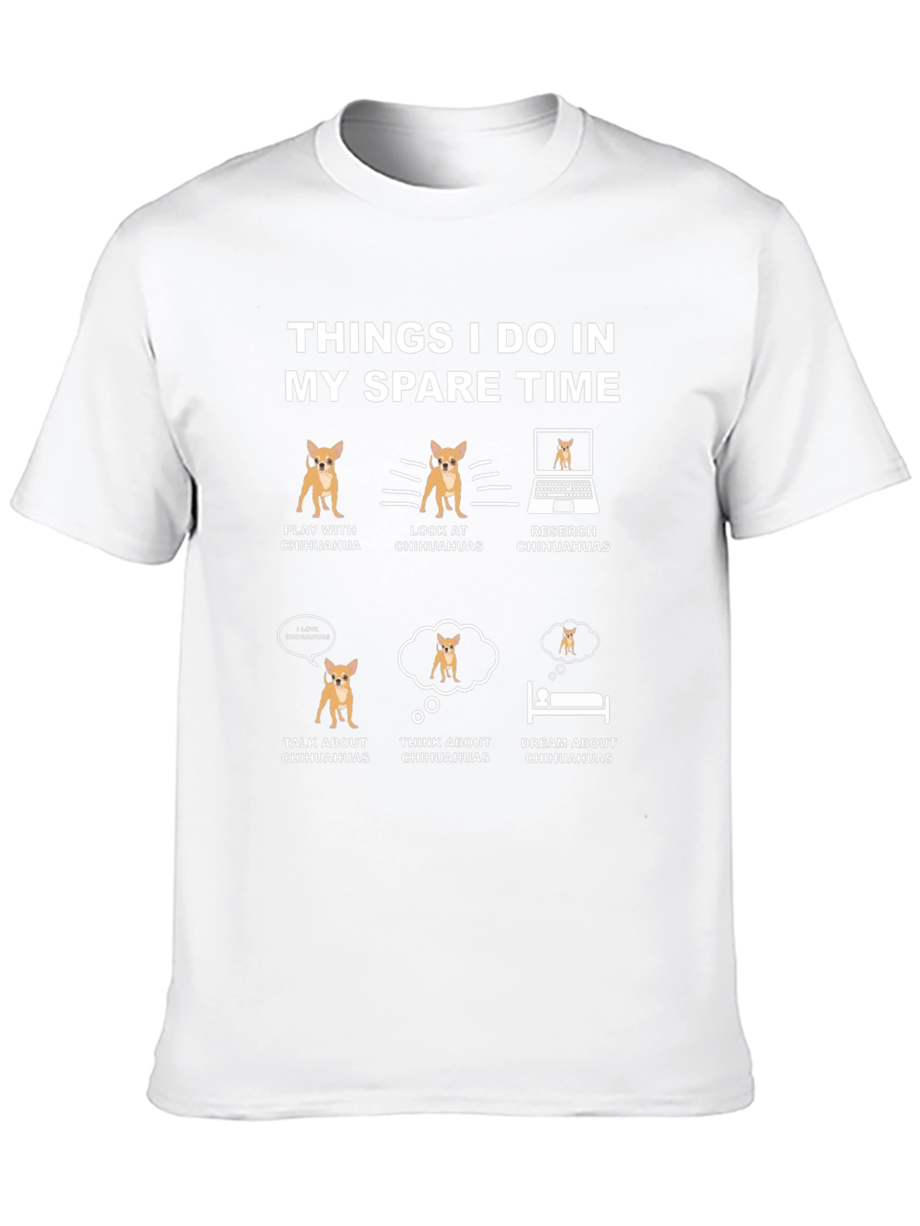 Chihuahua Lover T-Shirt: Spare Time Activities
