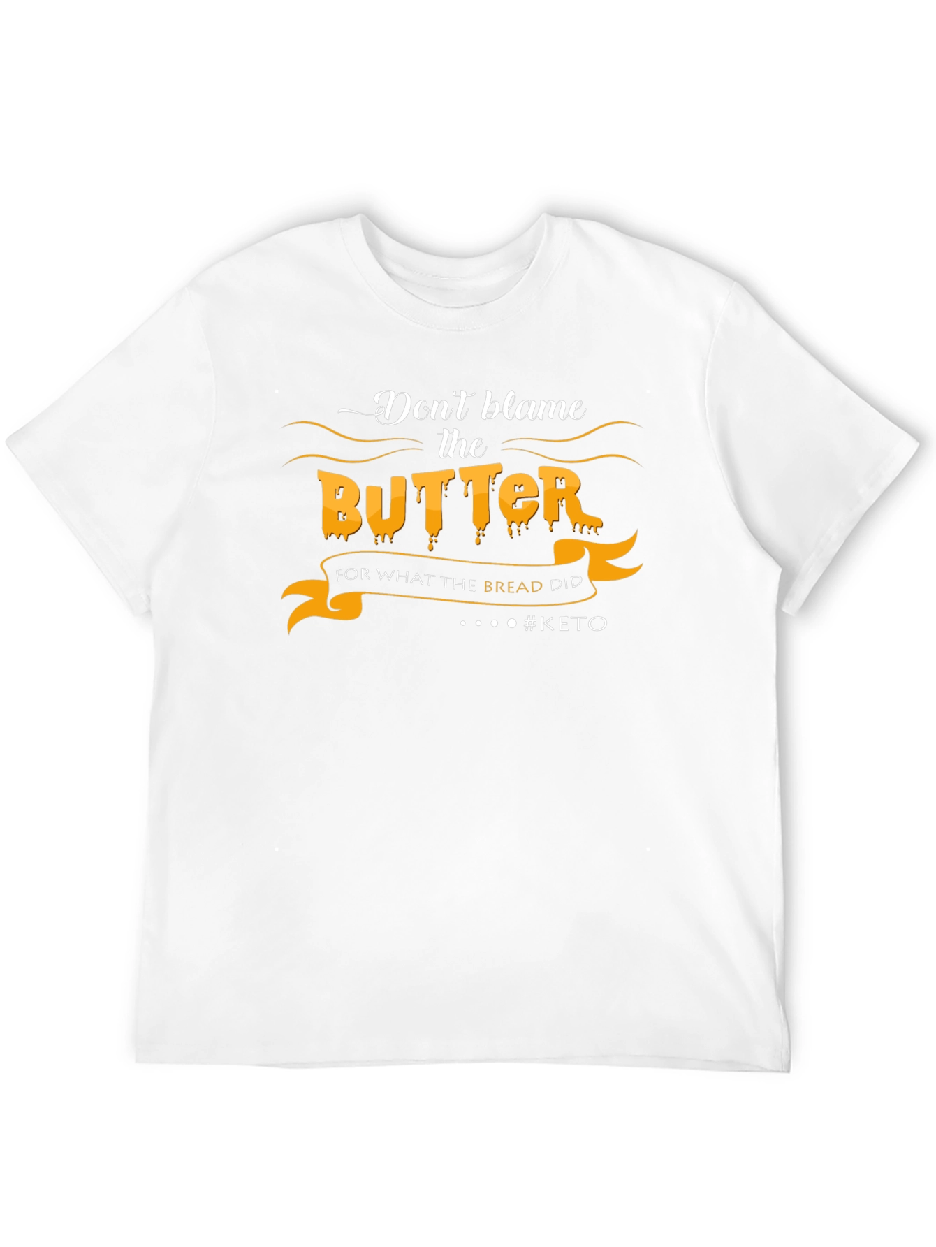 Dont Blame the Butter Keto T-Shirt