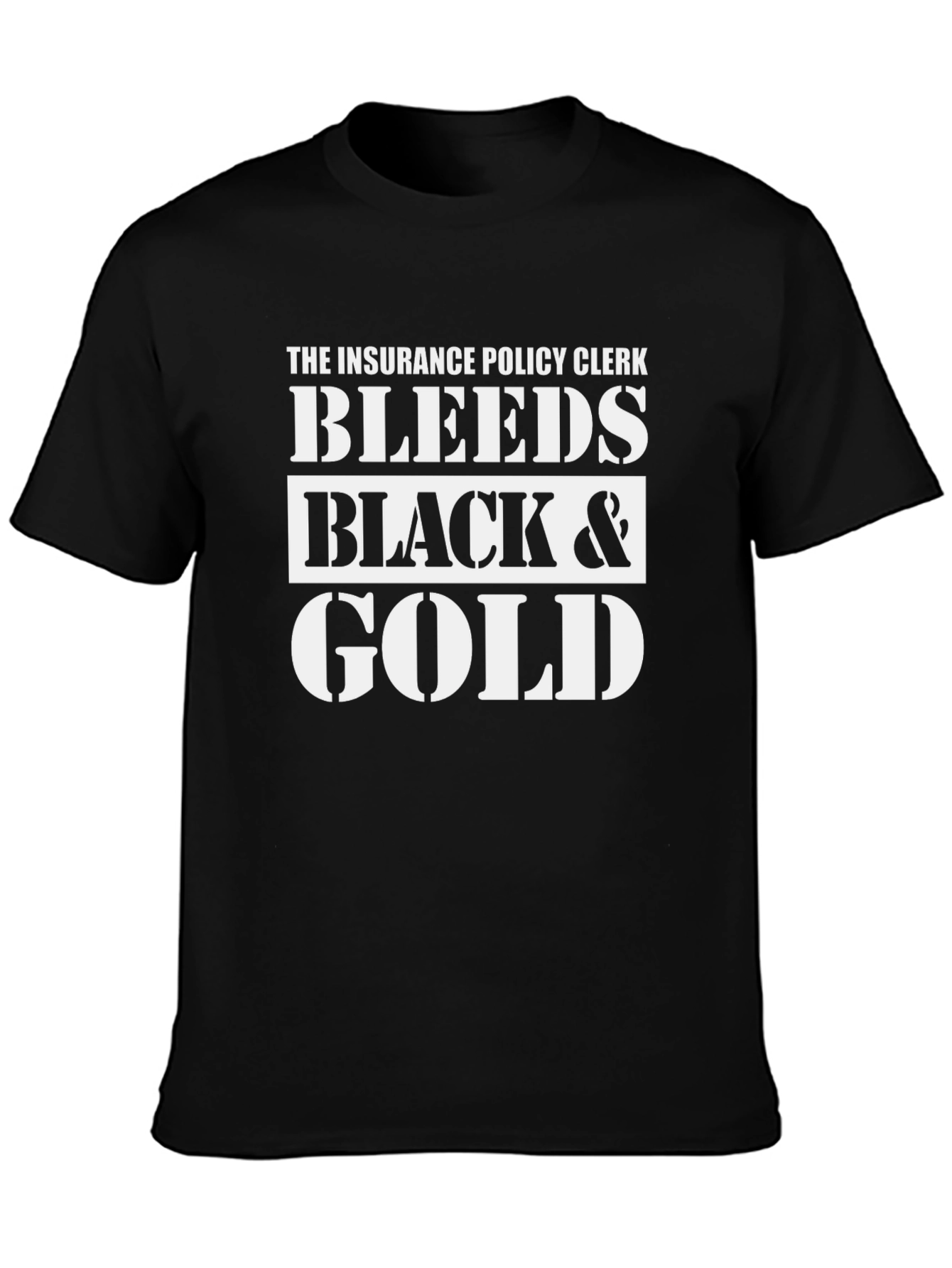 Insurance Policy Clerk Bleeds Black & Gold T-Shirt