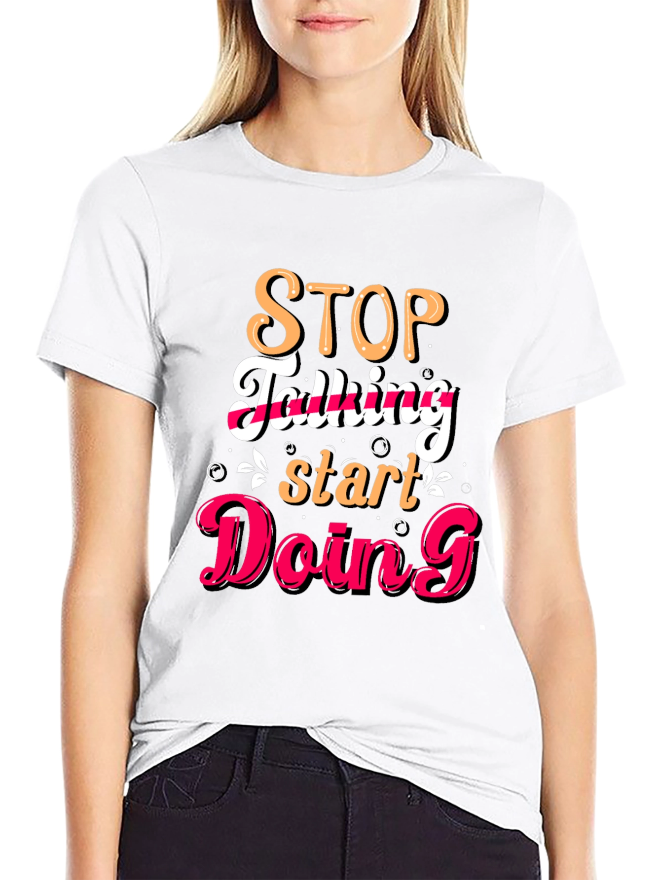 Stop Talking Start Doing Graphic Tee