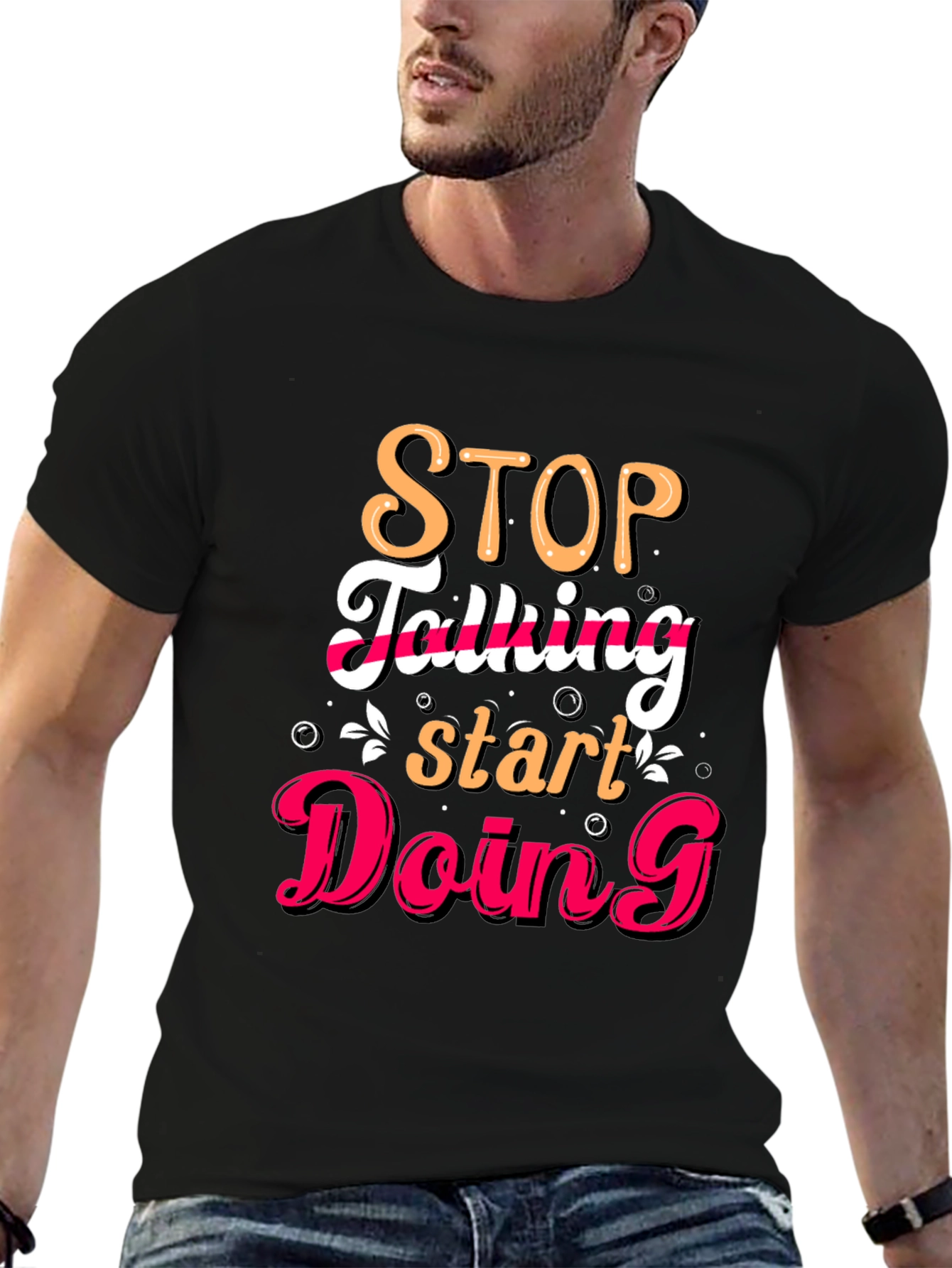 Stop Talking Start Doing Graphic Tee