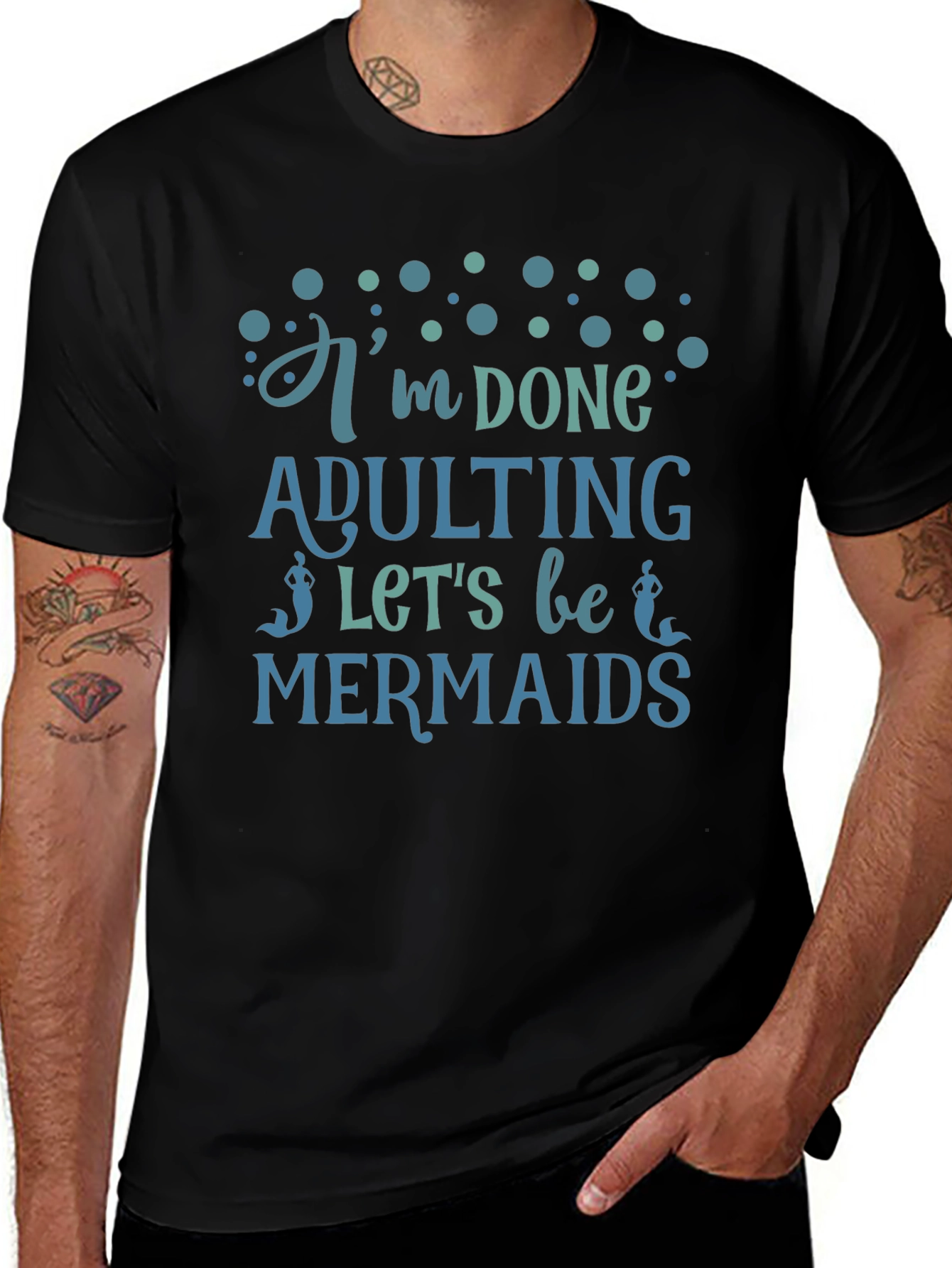 Im Done Adulting Lets Be Mermaids Black T-Shirt