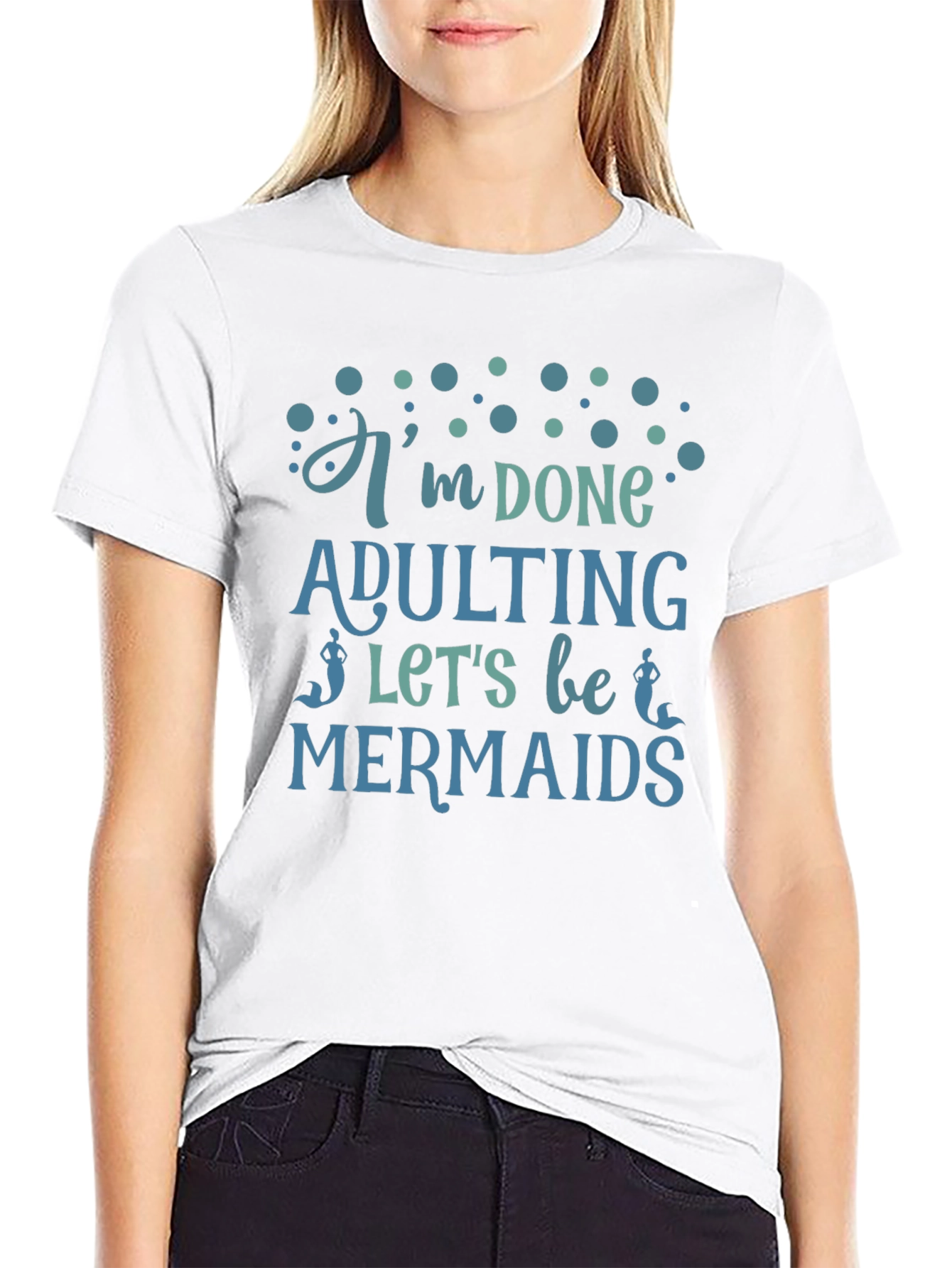 Im Done Adulting Lets Be Mermaids Black T-Shirt