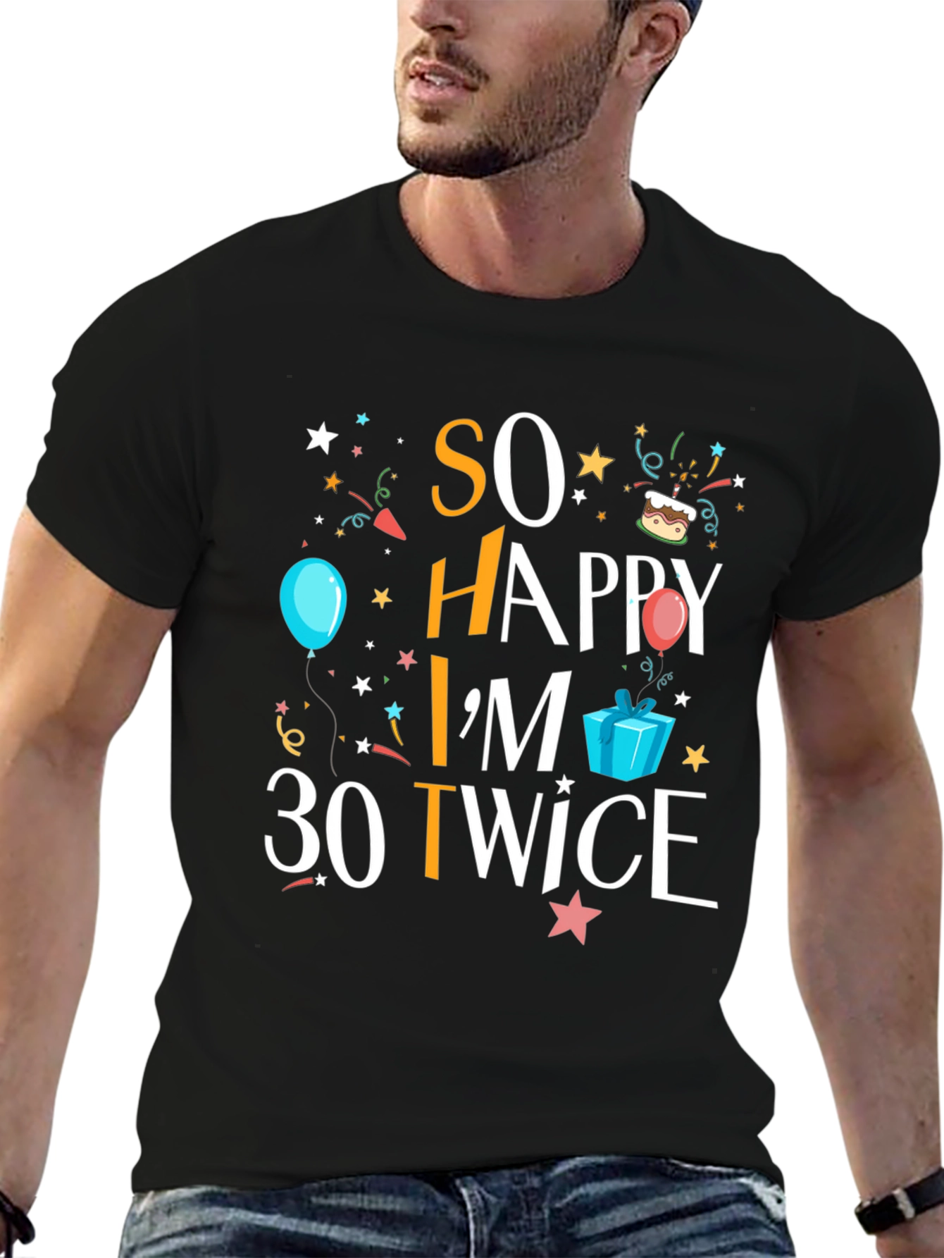 So Happy Im 30 Twice T-Shirt