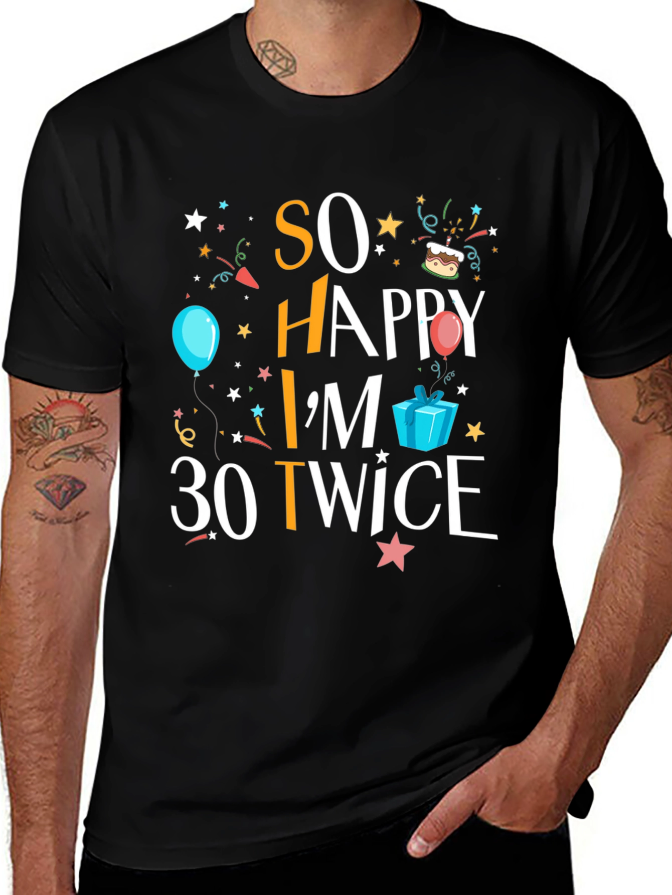 So Happy Im 30 Twice T-Shirt