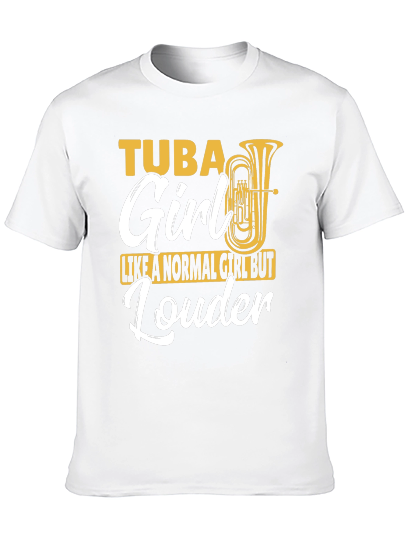 Tuba Girl Louder T-Shirt Band Instrument Musician