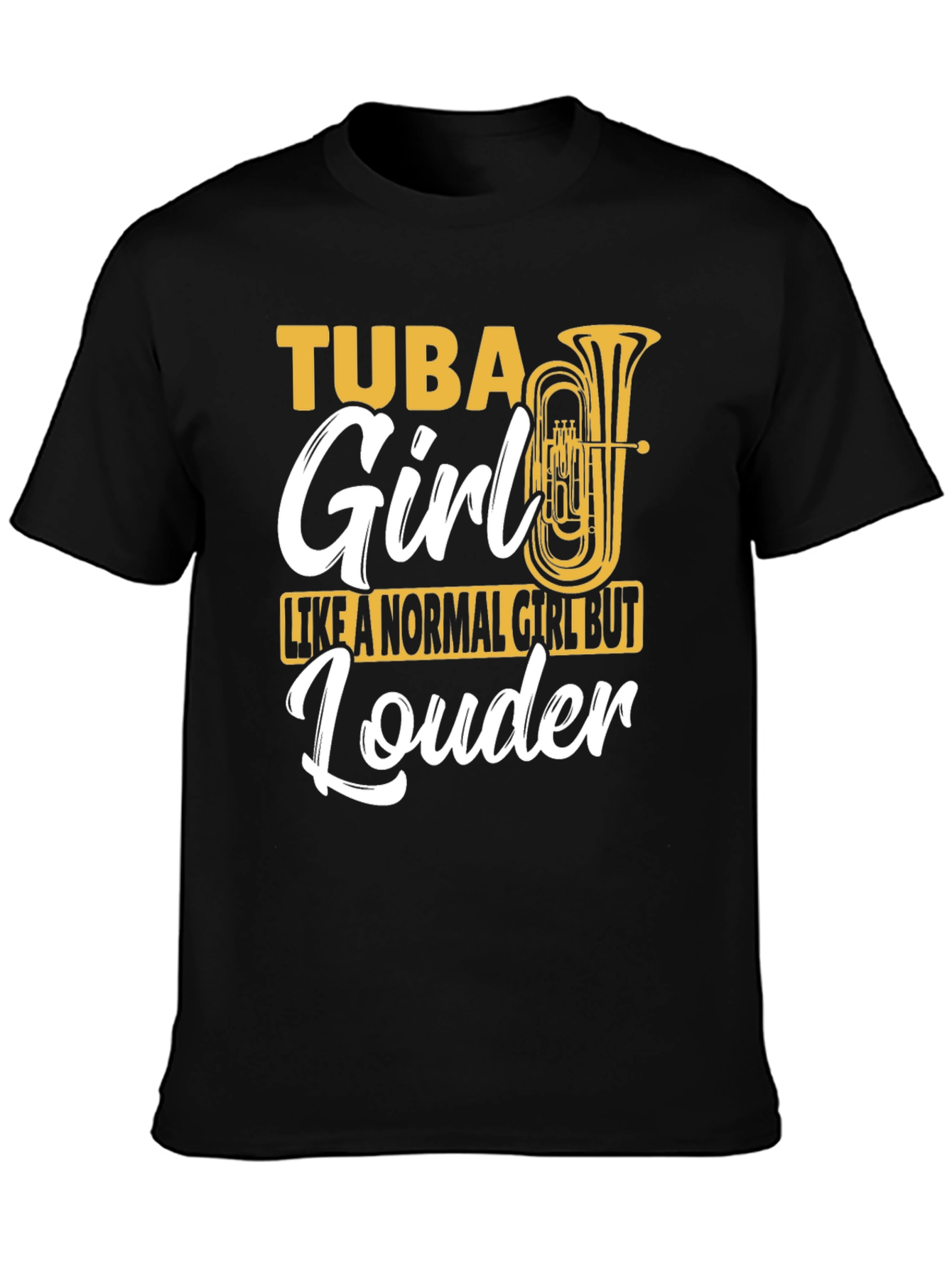 Tuba Girl Louder T-Shirt Band Instrument Musician