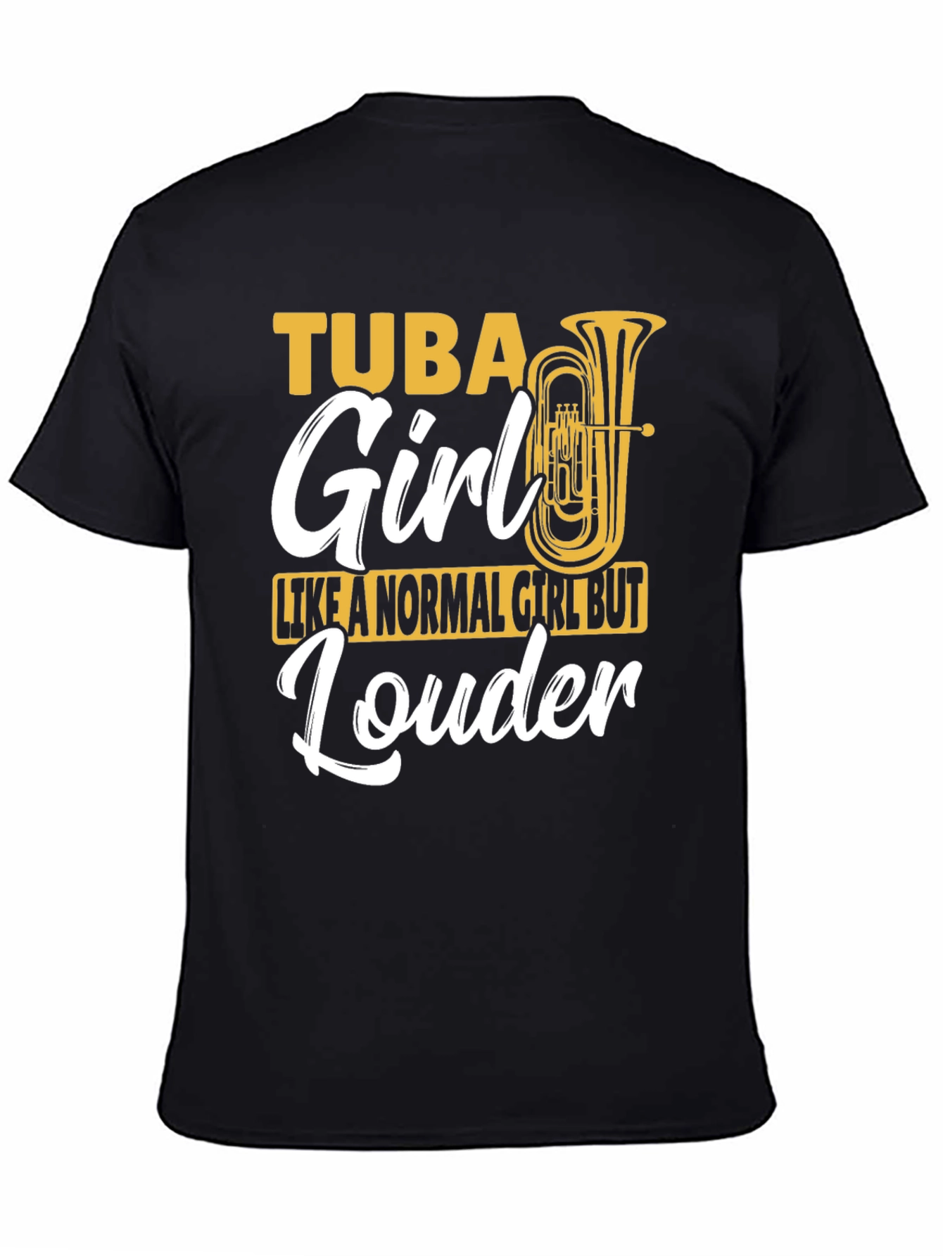 Tuba Girl Louder T-Shirt Band Instrument Musician