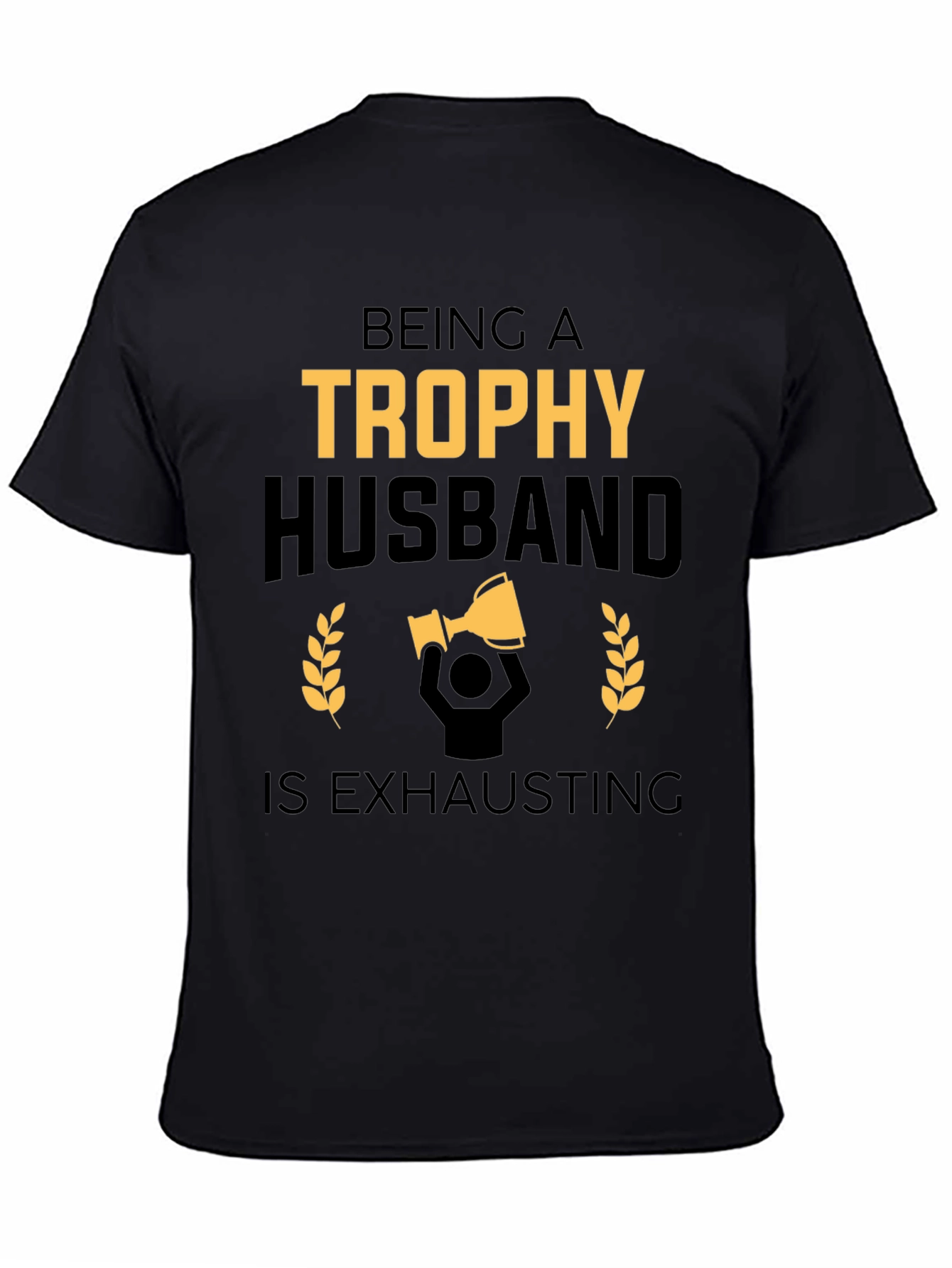 Trophy Husband Funny Black Graphic Tee