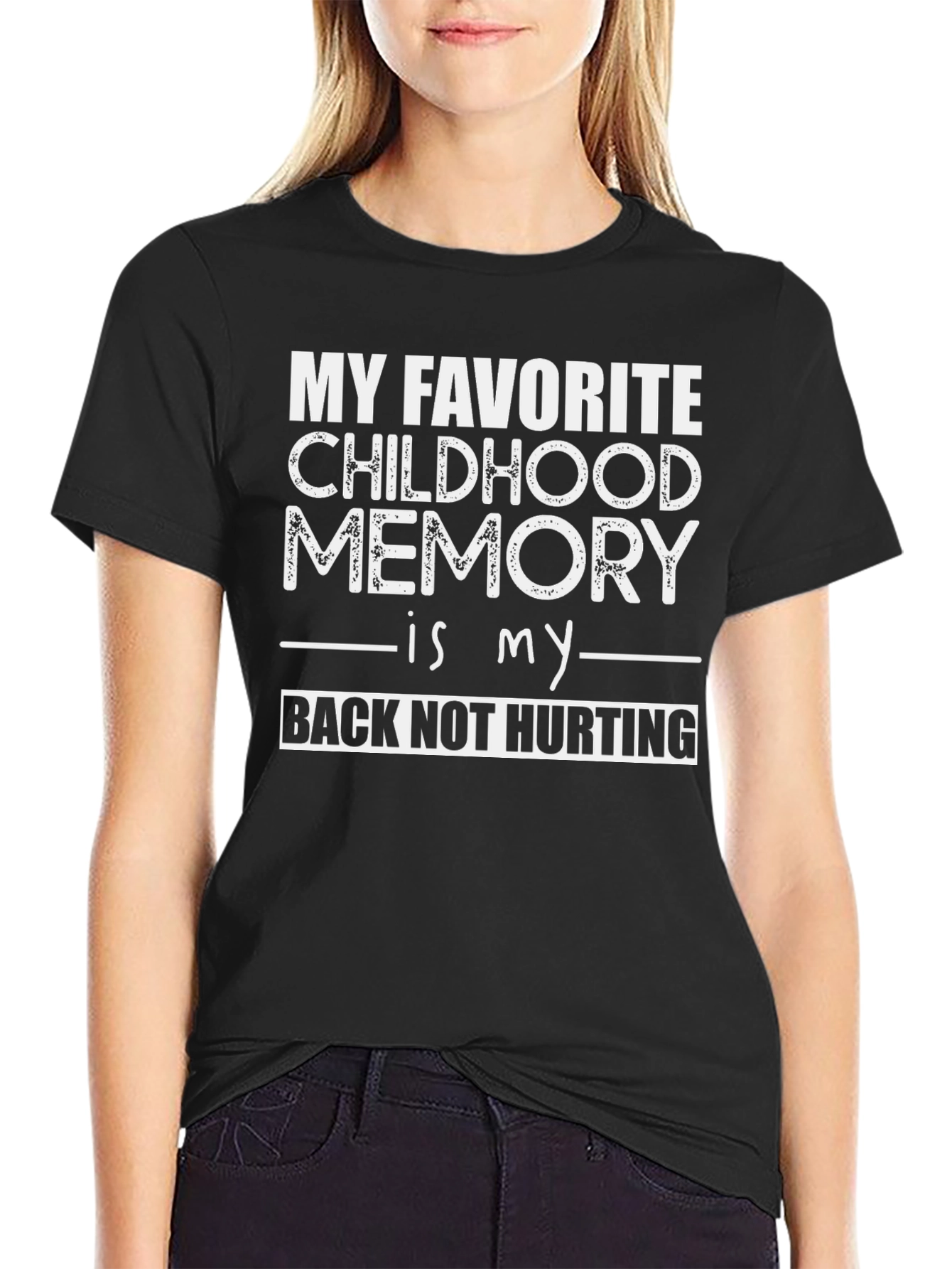 Funny Back Pain T-Shirt - Childhood Memory