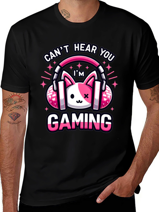 Gaming T-Shirt: Cant Hear You Gamer Tee