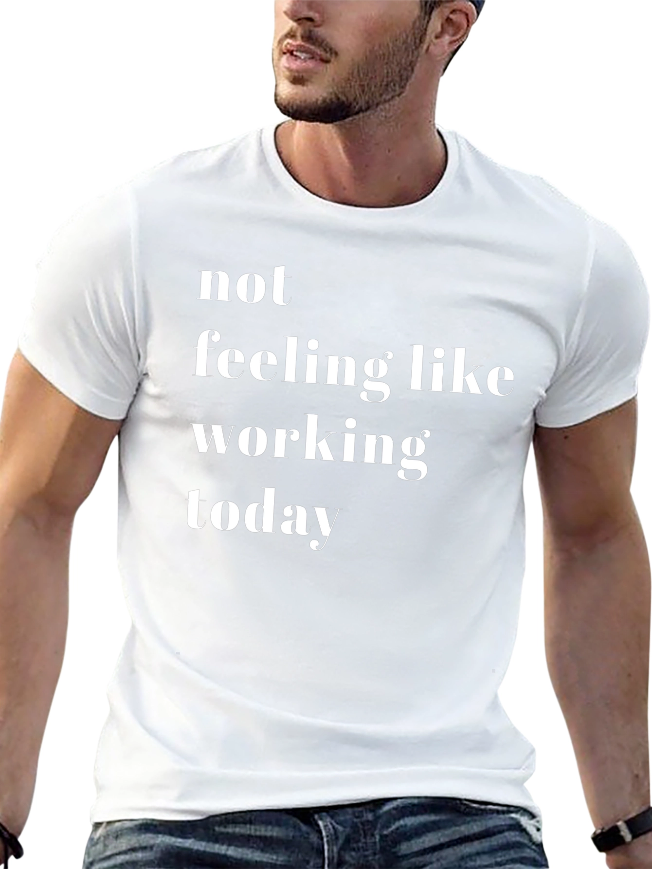 Not Feeling Like Working Today - Novelty T-Shirt