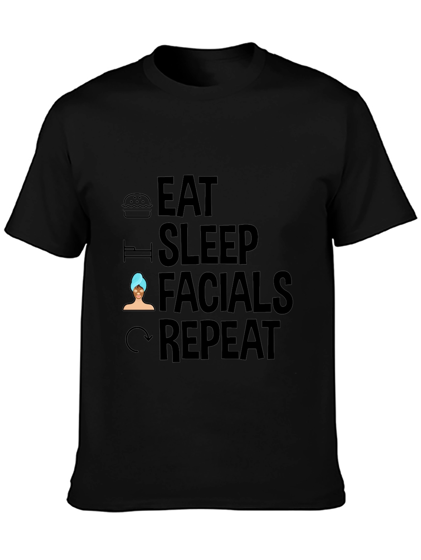 Eat Sleep Facials Repeat Graphic Tee - Unisex