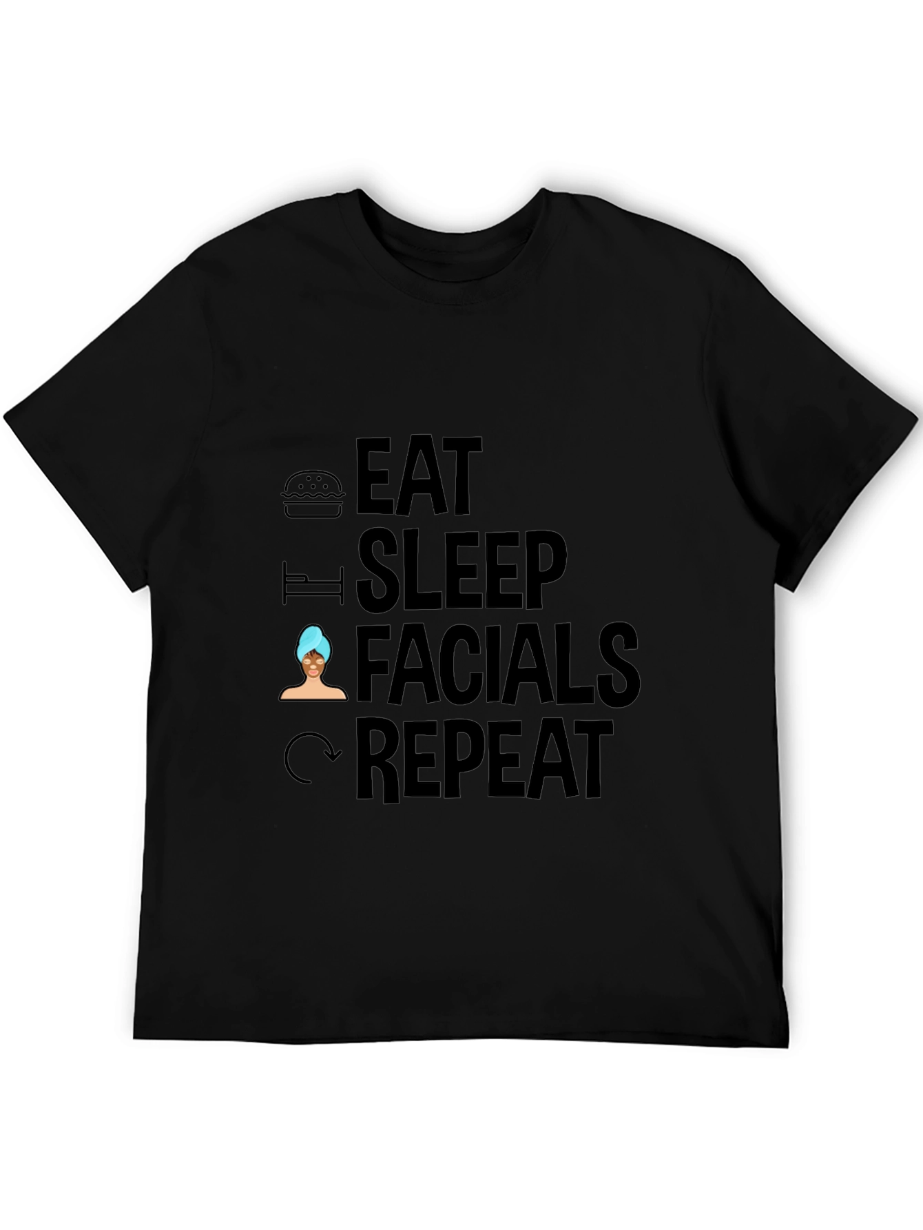 Eat Sleep Facials Repeat Graphic Tee - Unisex