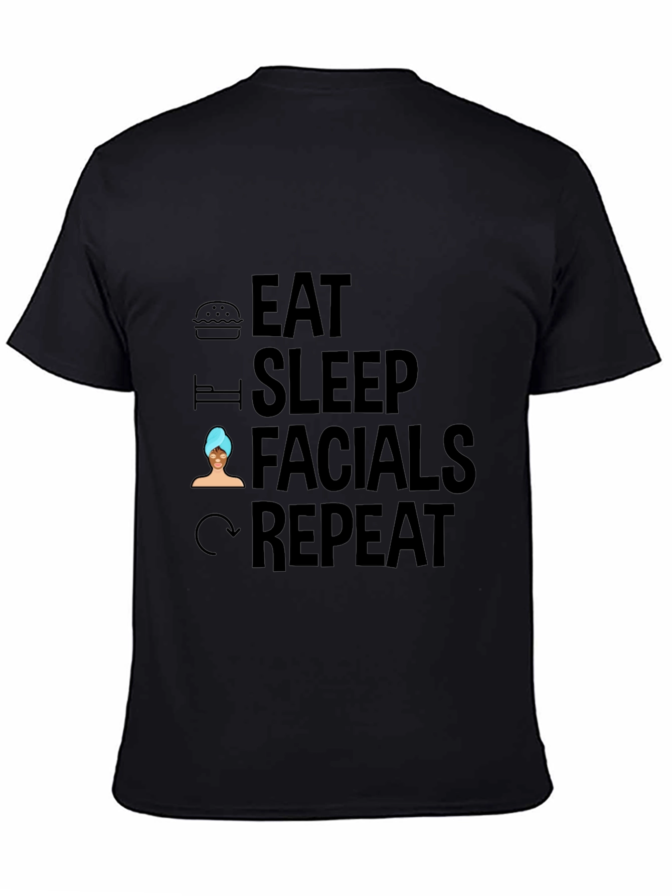 Eat Sleep Facials Repeat Graphic Tee - Unisex