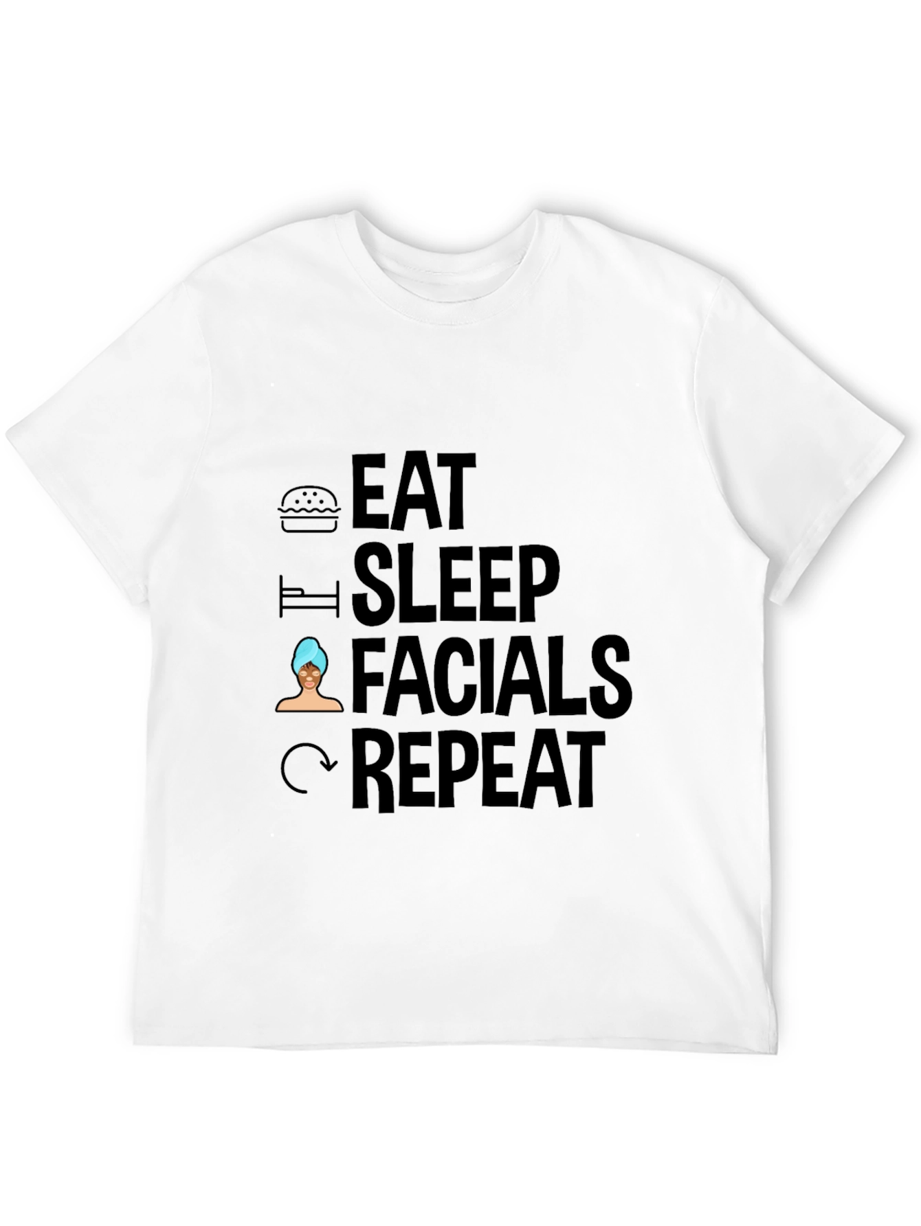 Eat Sleep Facials Repeat Graphic Tee - Unisex
